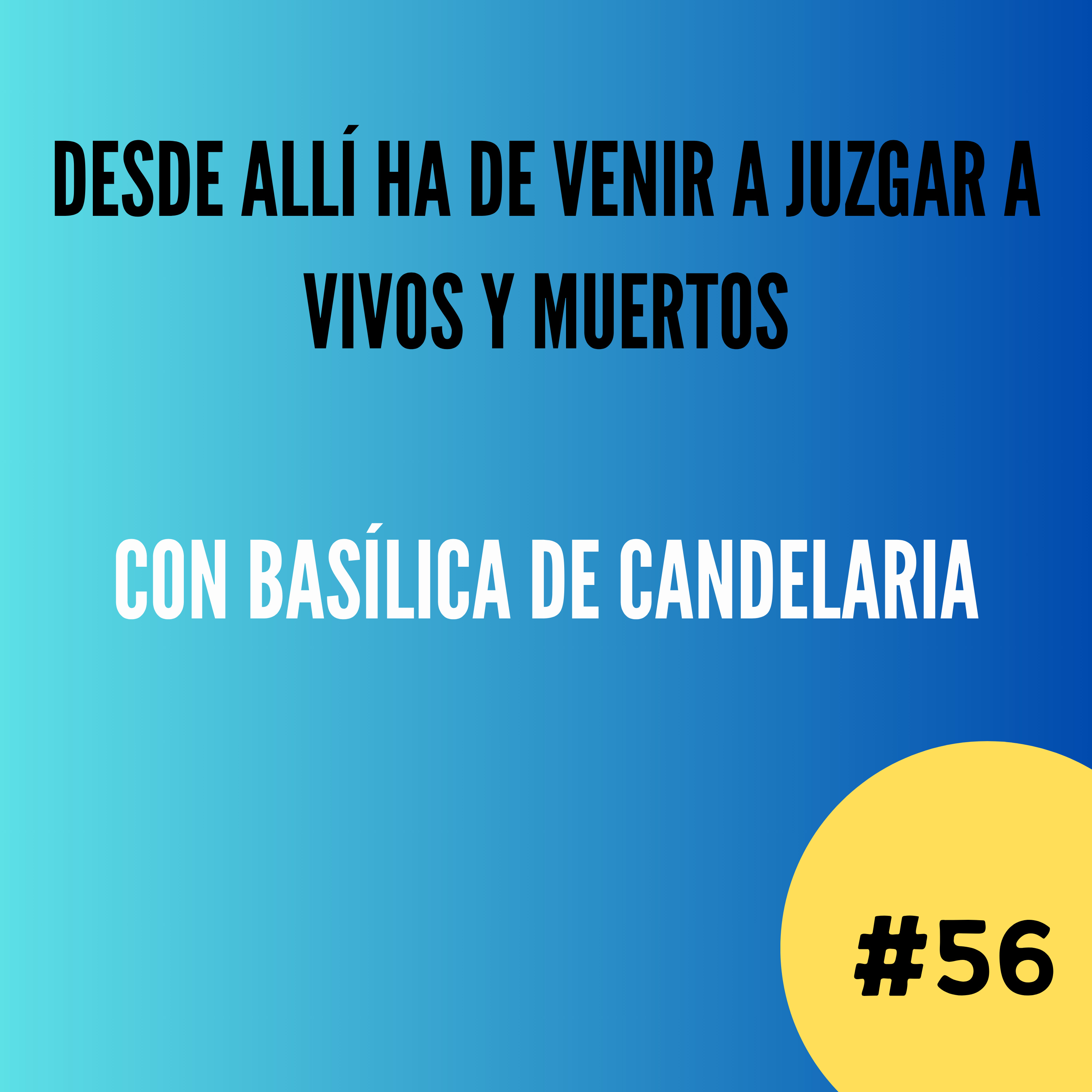 De ahí vendrá a juzgar a los vivos y a los muertos. episode artwork