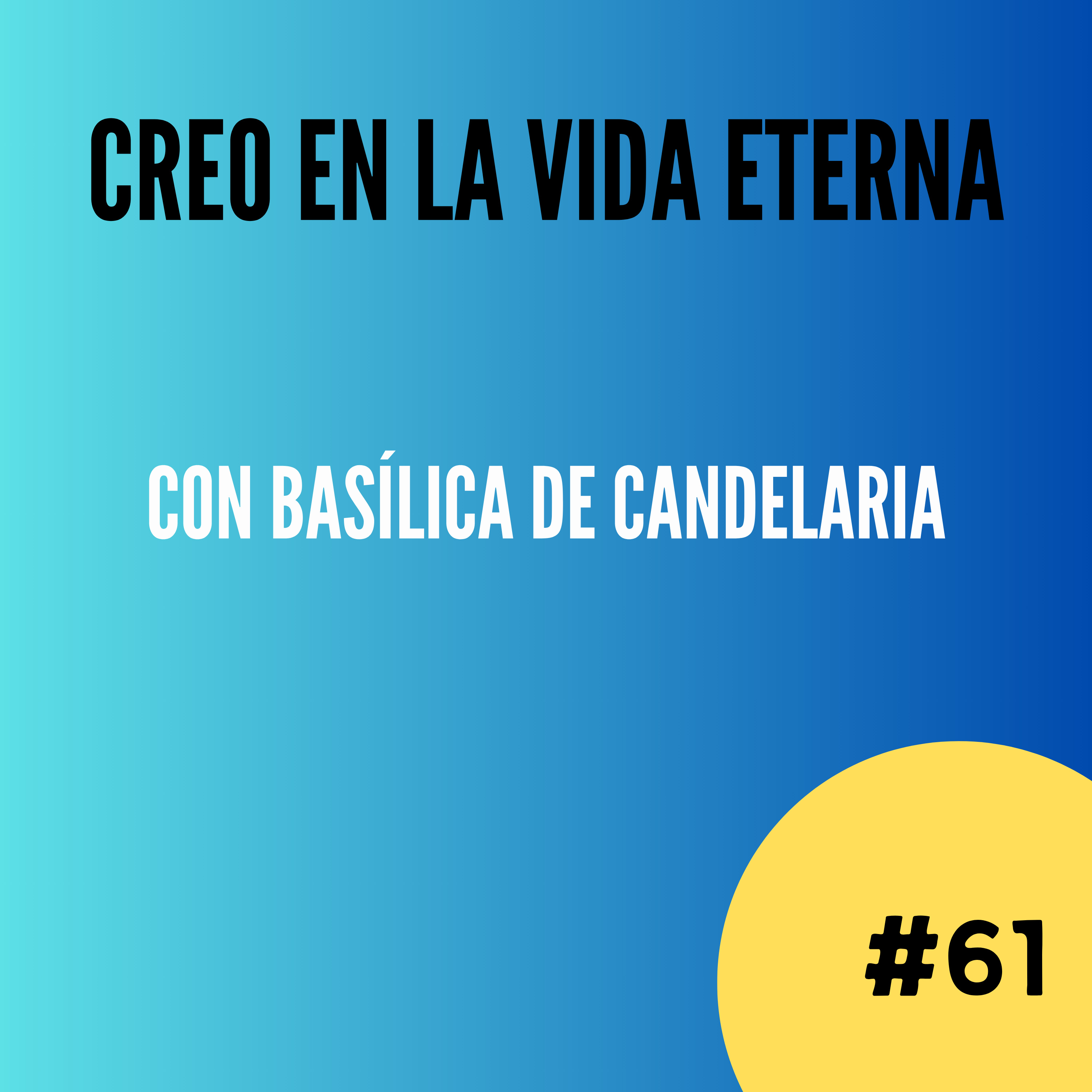 Creo en la vida eterna episode artwork