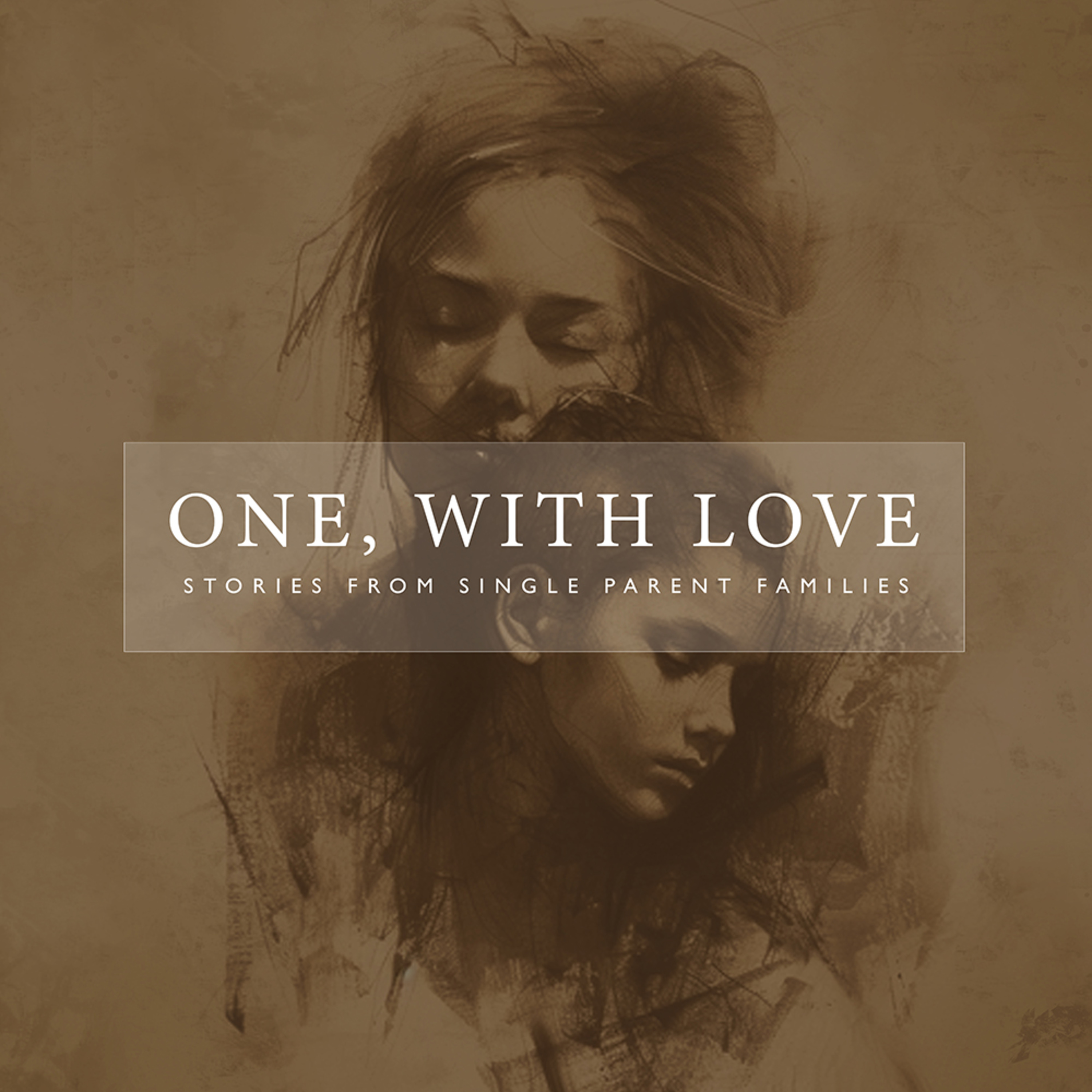One, With Love: Stories from Single Parent Families