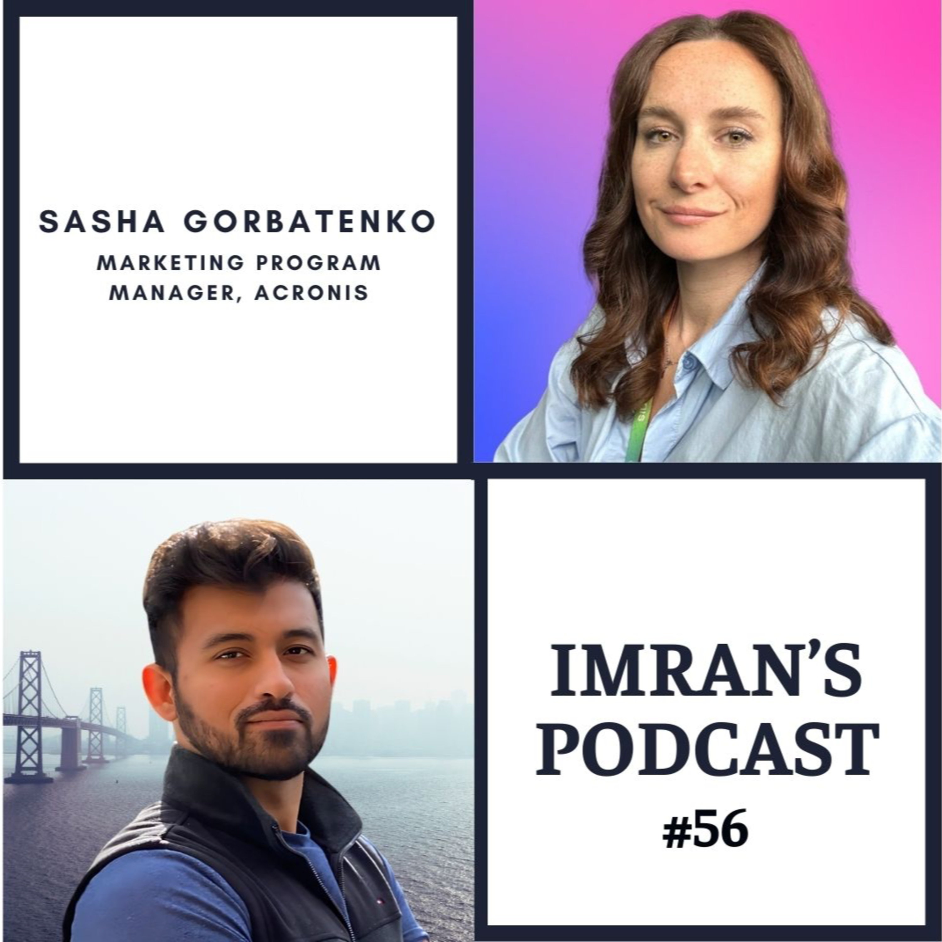#56: Empowering Careers: Sasha Gorpatanko on Diversity, Marketing, and Overcoming Imposter Syndrome episode artwork
