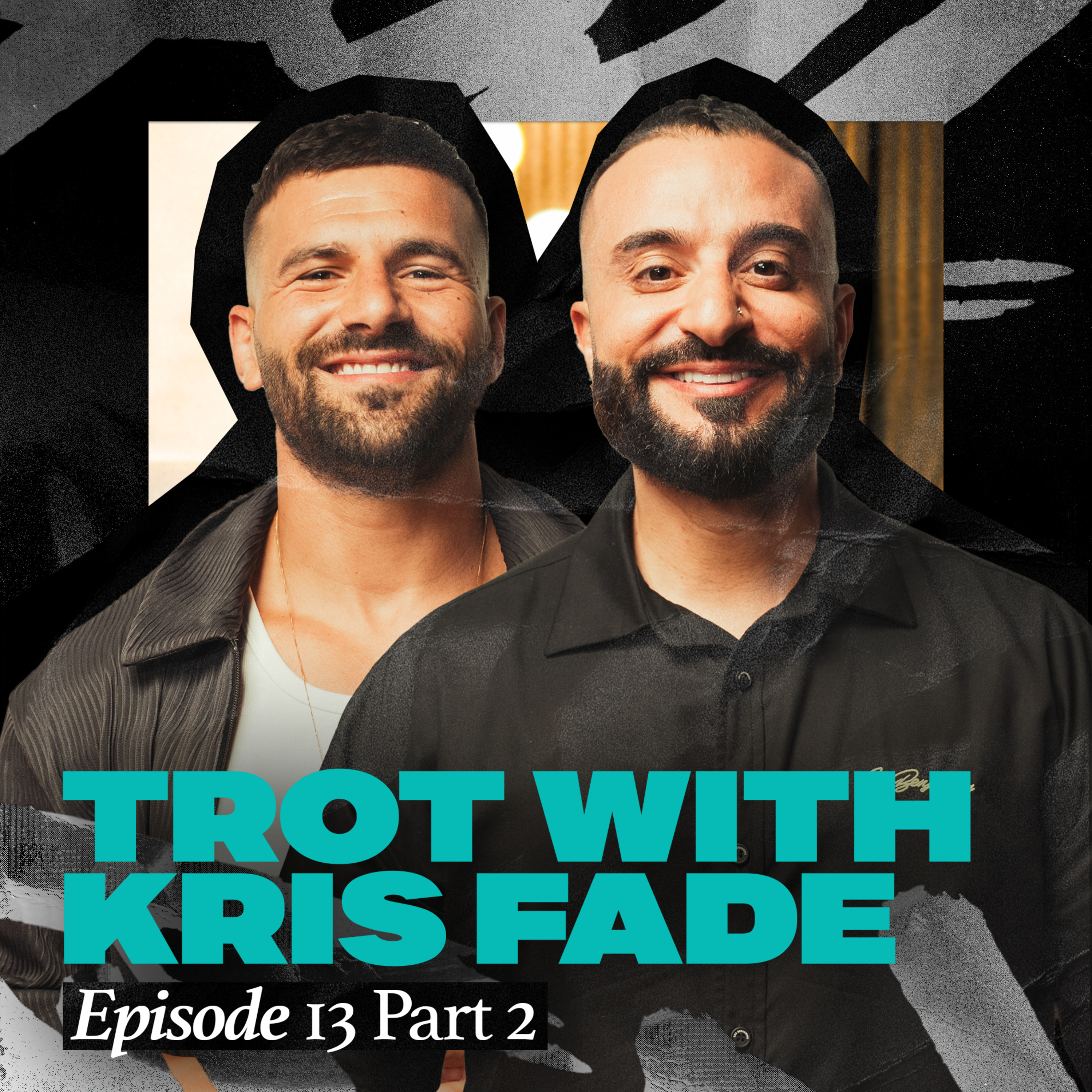 EPISODE 13 - Lets Trot with Kris Fade (Part 2)