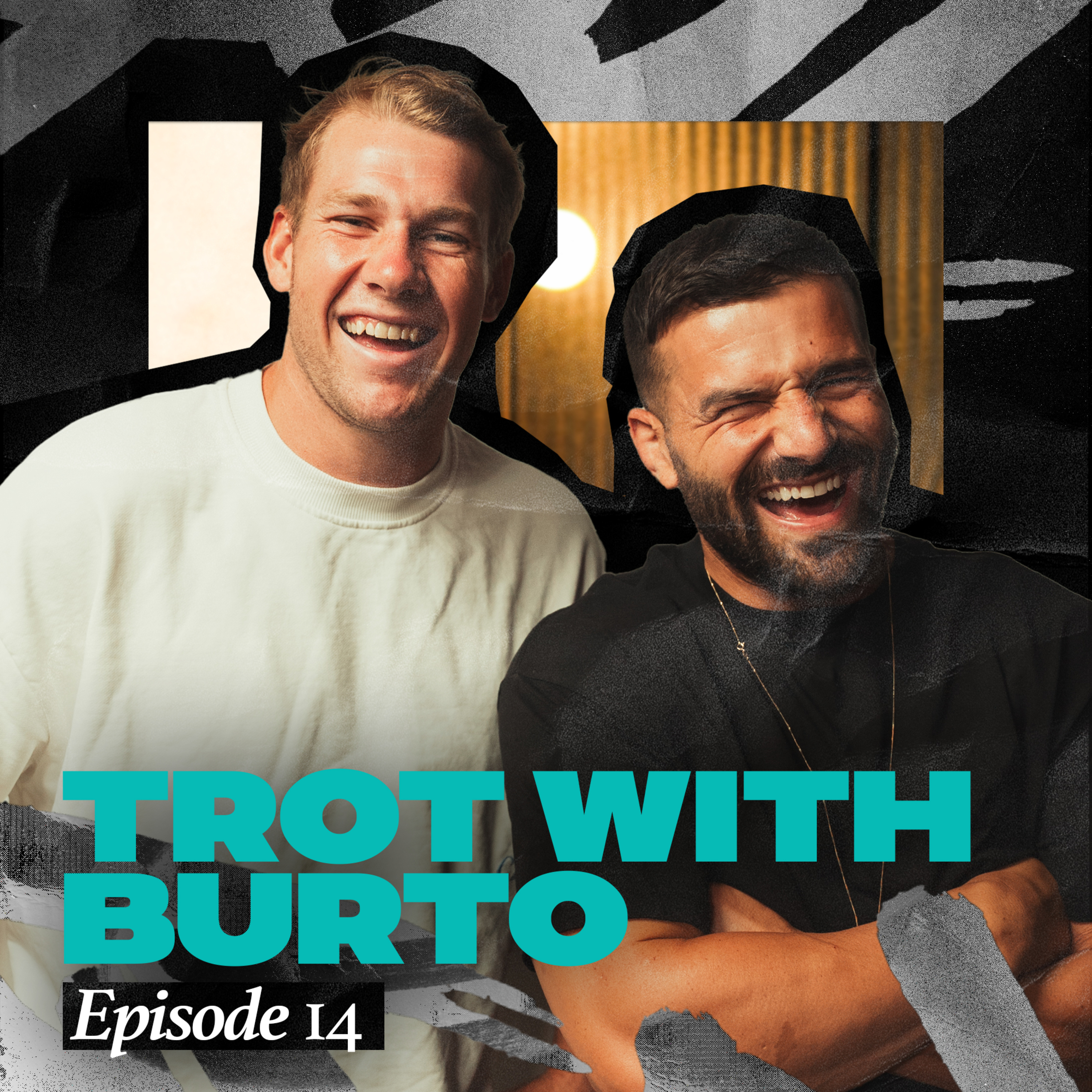 EPISODE 14 - Lets Trot with Matt Burton (Burto) episode artwork