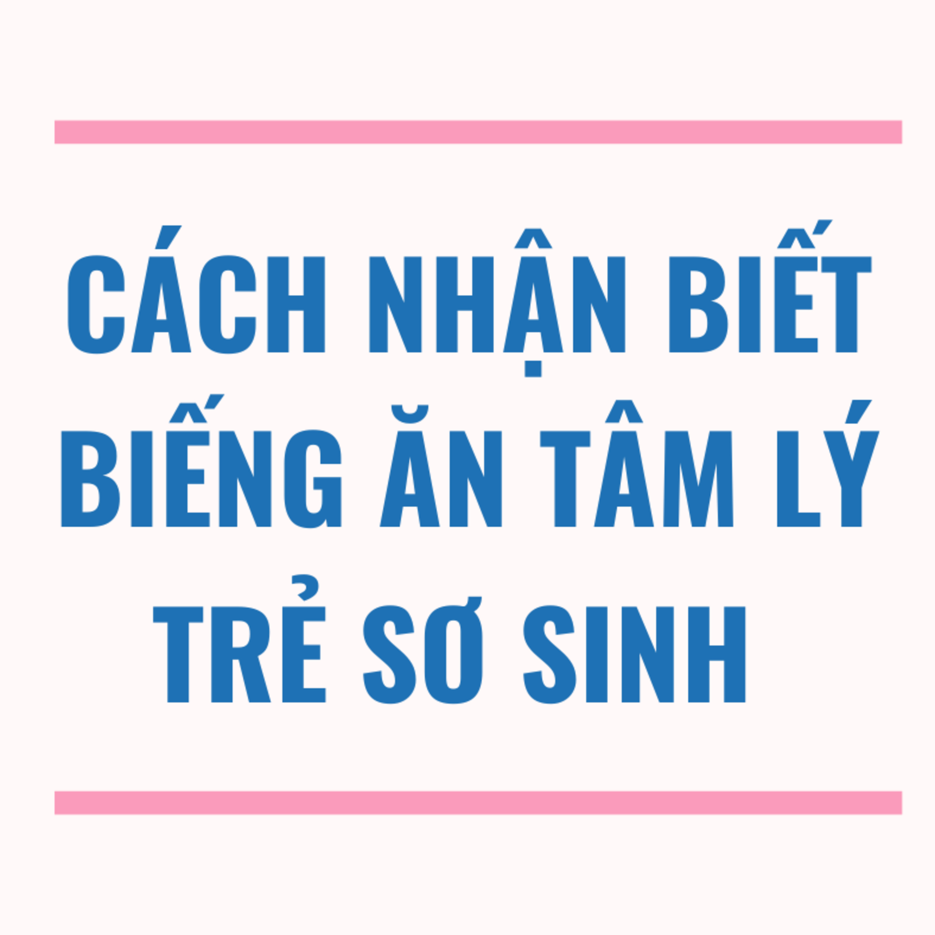 Cách nhận biết biếng ăn tâm lý ở trẻ sơ sinh episode artwork