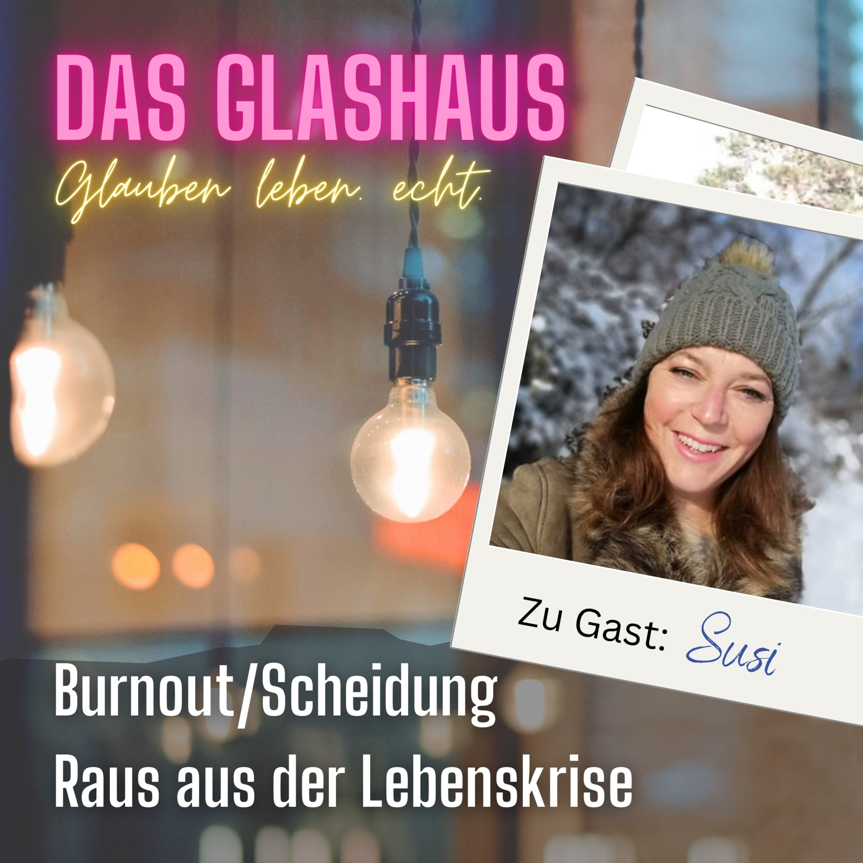 DAS GLASHAUS - glauben leben. echt. mit Andreas und Anita
