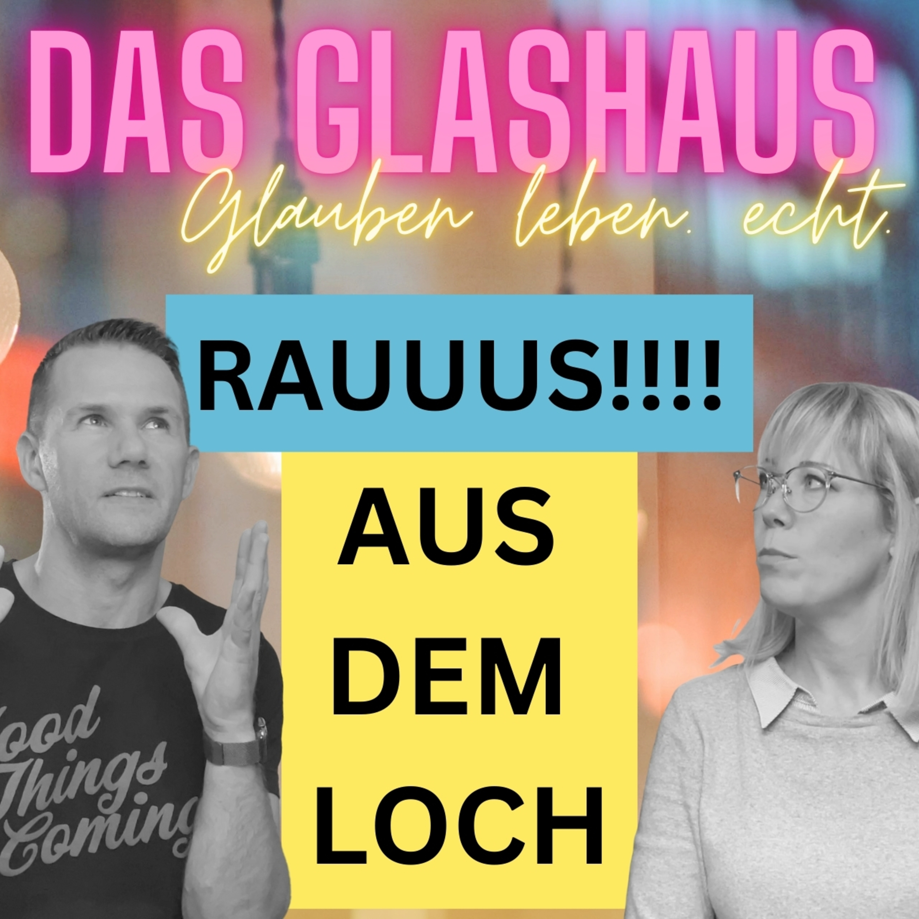 DAS GLASHAUS - glauben leben. echt. mit Andreas und Anita