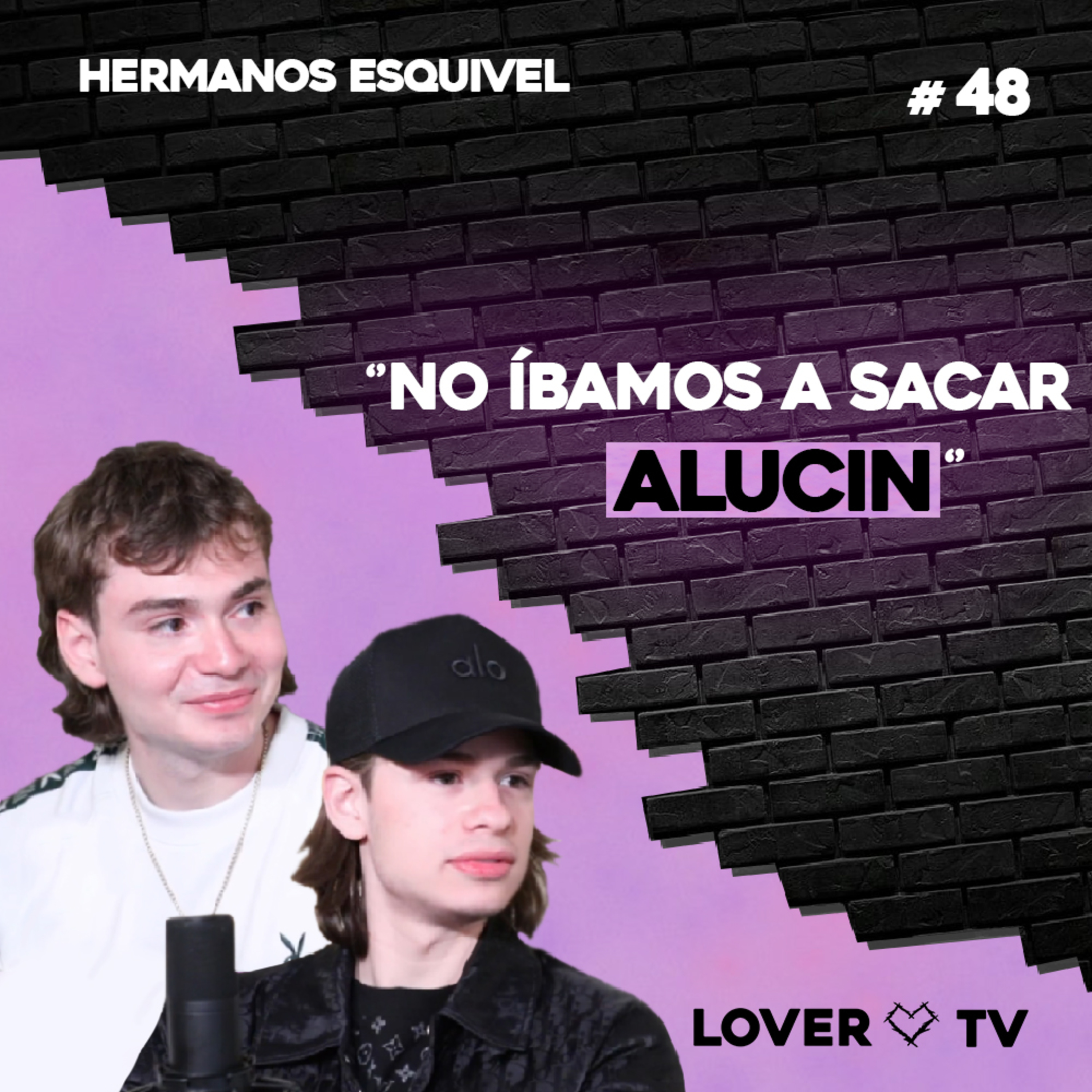 Lover TV #48 | Hermanos Esquivel - Alucín, Electrocorrido, Música Mexicana, Peso Pluma... episode artwork