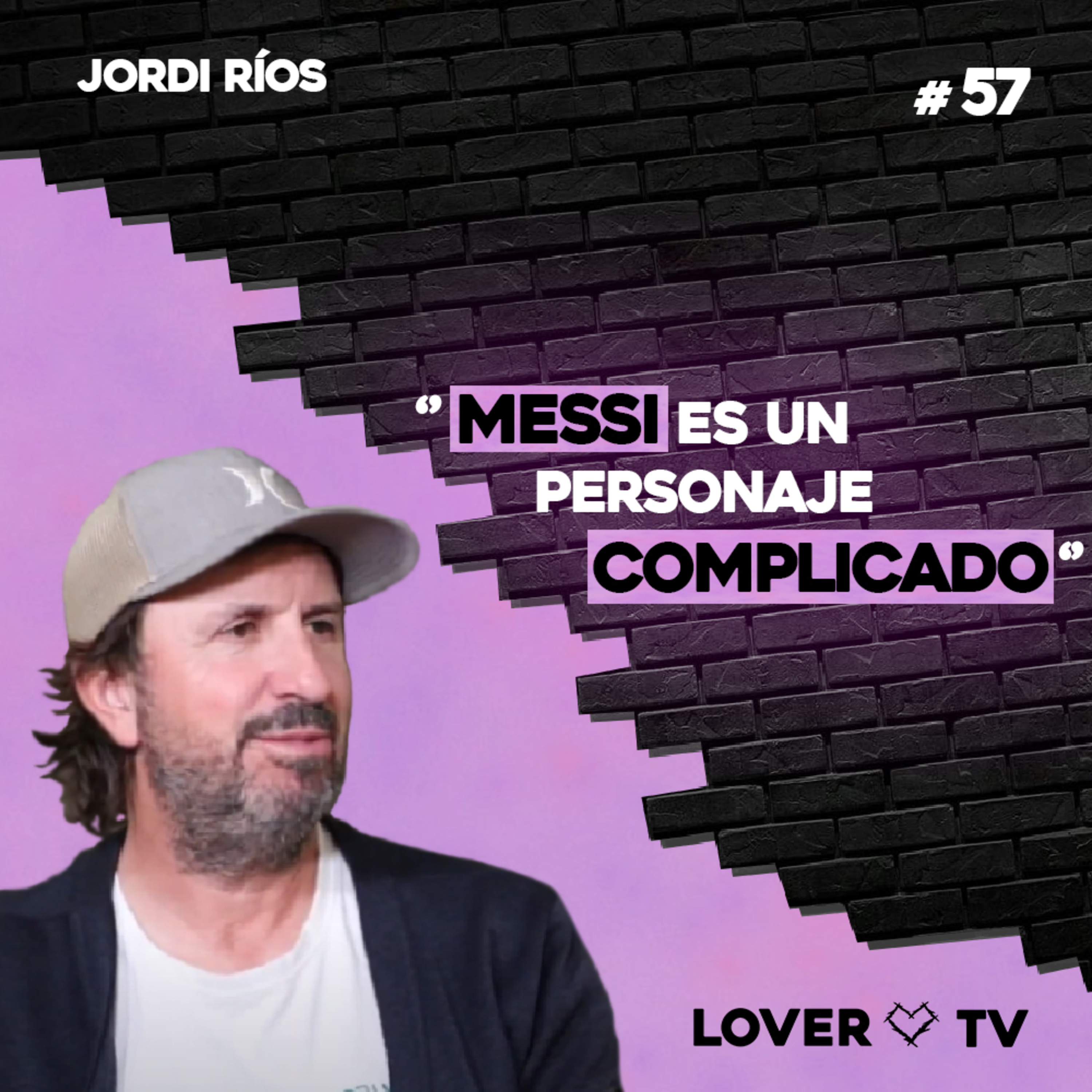 Jordi Ríos revela los secretos para imitar a Messi, Puyol, Sergio Ramos... | Lover TV #57 episode artwork