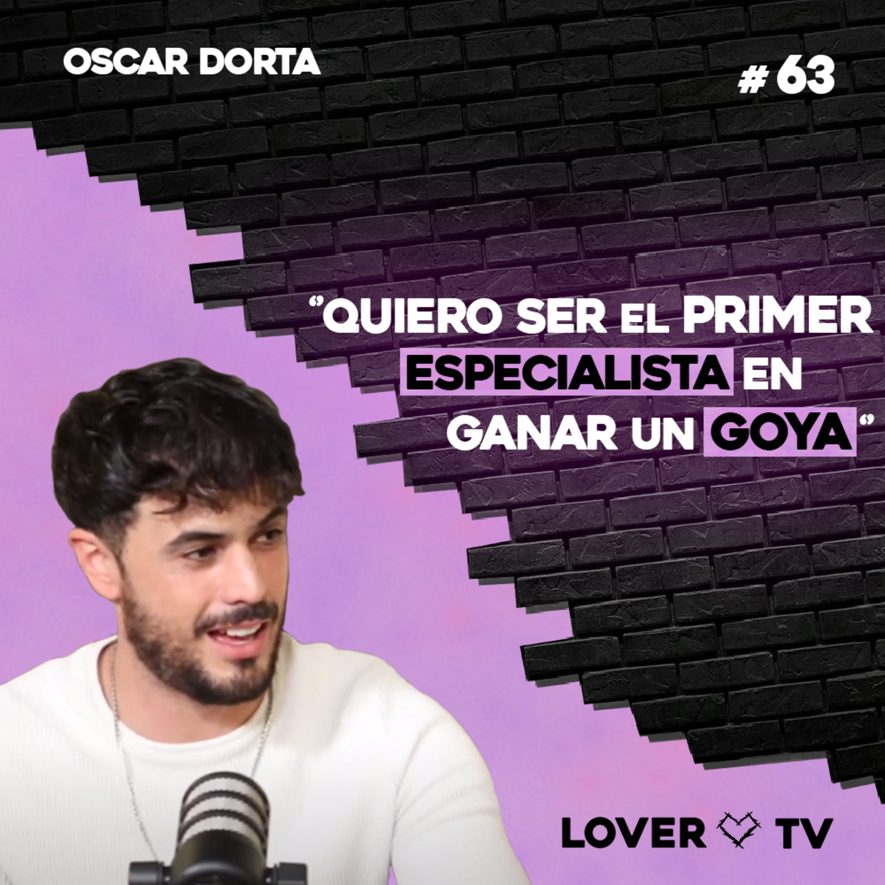 "Quiero ser el Primer Especialista en Ganar un Goya" Óscar Dorta | Lover TV #63 episode artwork