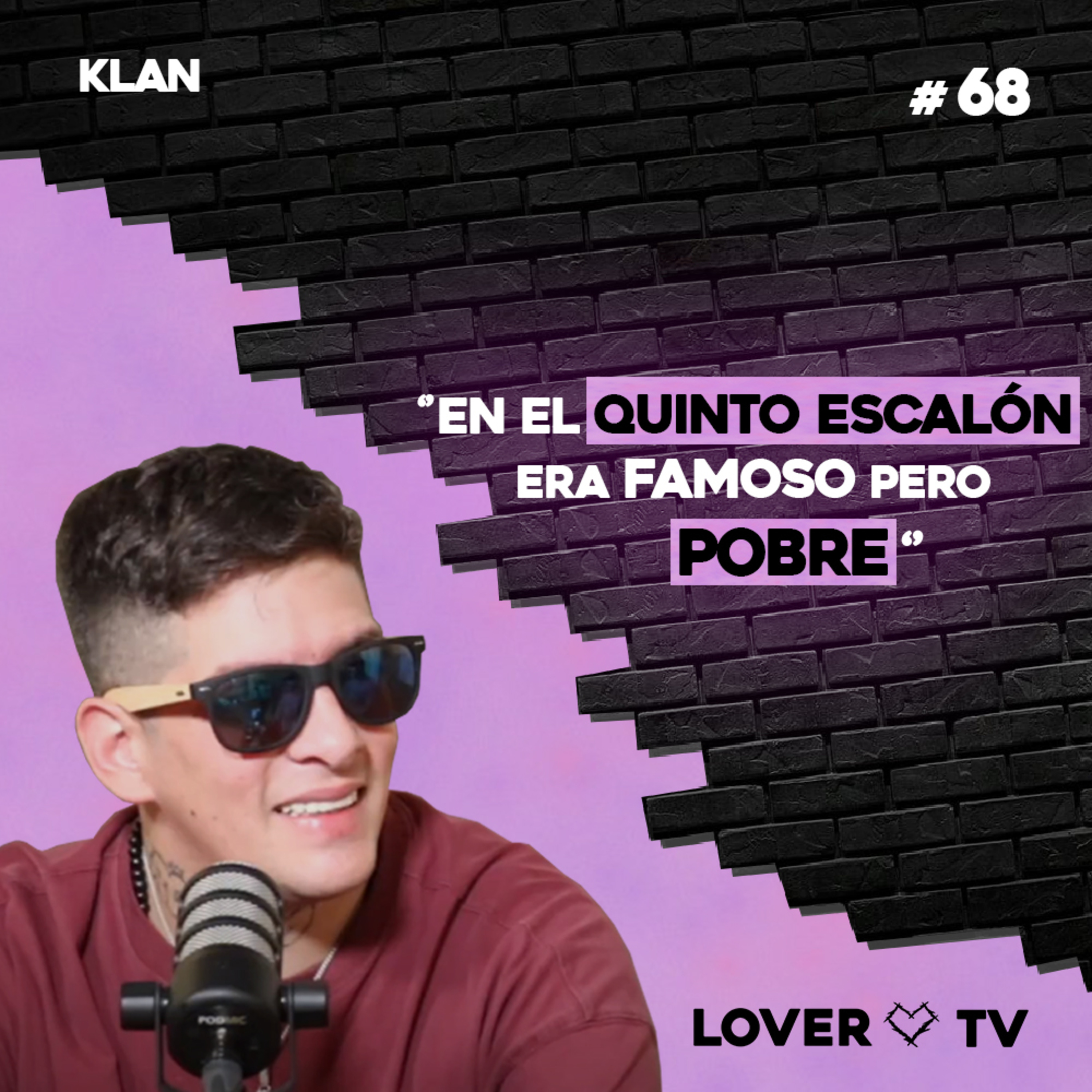 Klan: Del Quinto Escalón a Leyenda del Freestyle | Lover TV #68 episode artwork