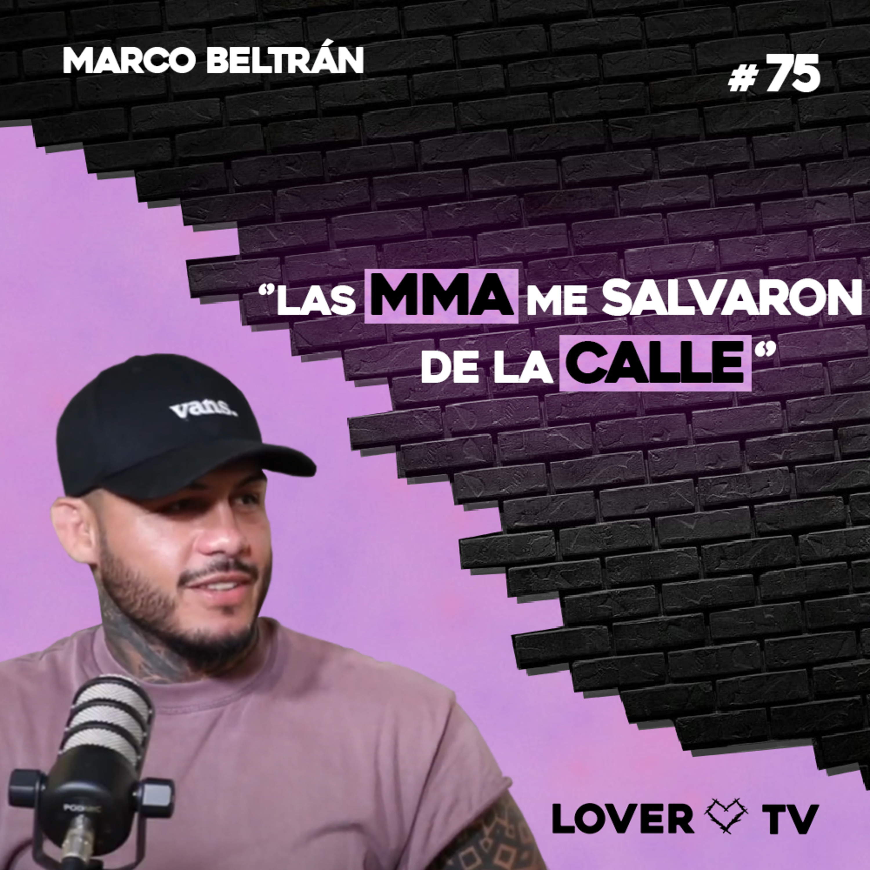 Marco Beltrán: De la Calle a la UFC | Lover TV #75 episode artwork