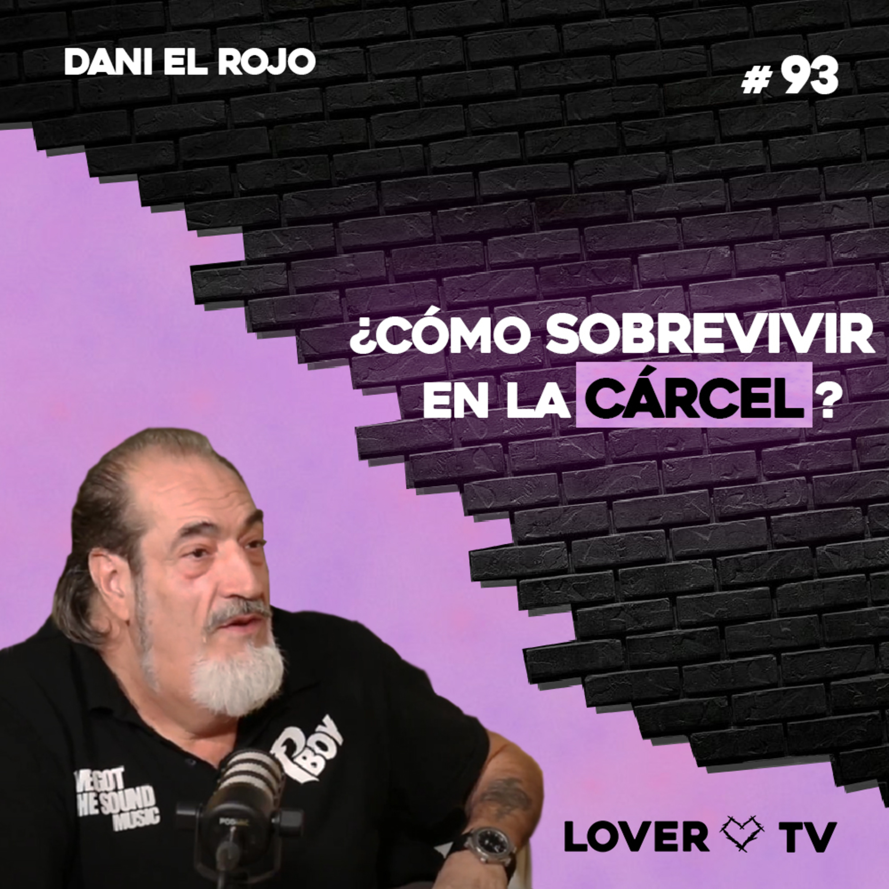 ¿Cómo es la vida de un fugitivo? Dani el Rojo lo cuenta TODO | Lover TV #93 episode artwork