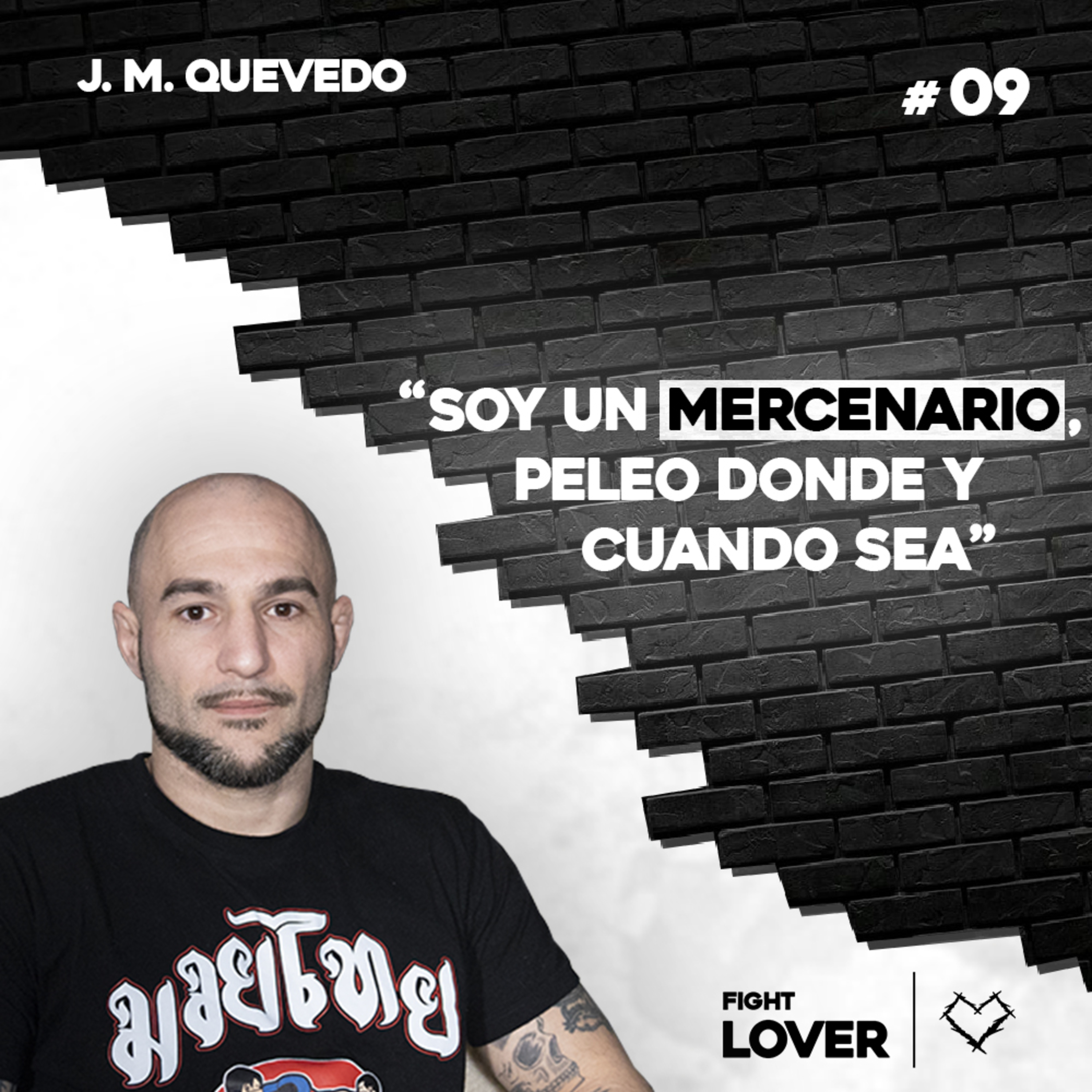 "Soy un mercenario": Quevedo habla de su mentalidad de guerrero | Fight Lover #09 episode artwork