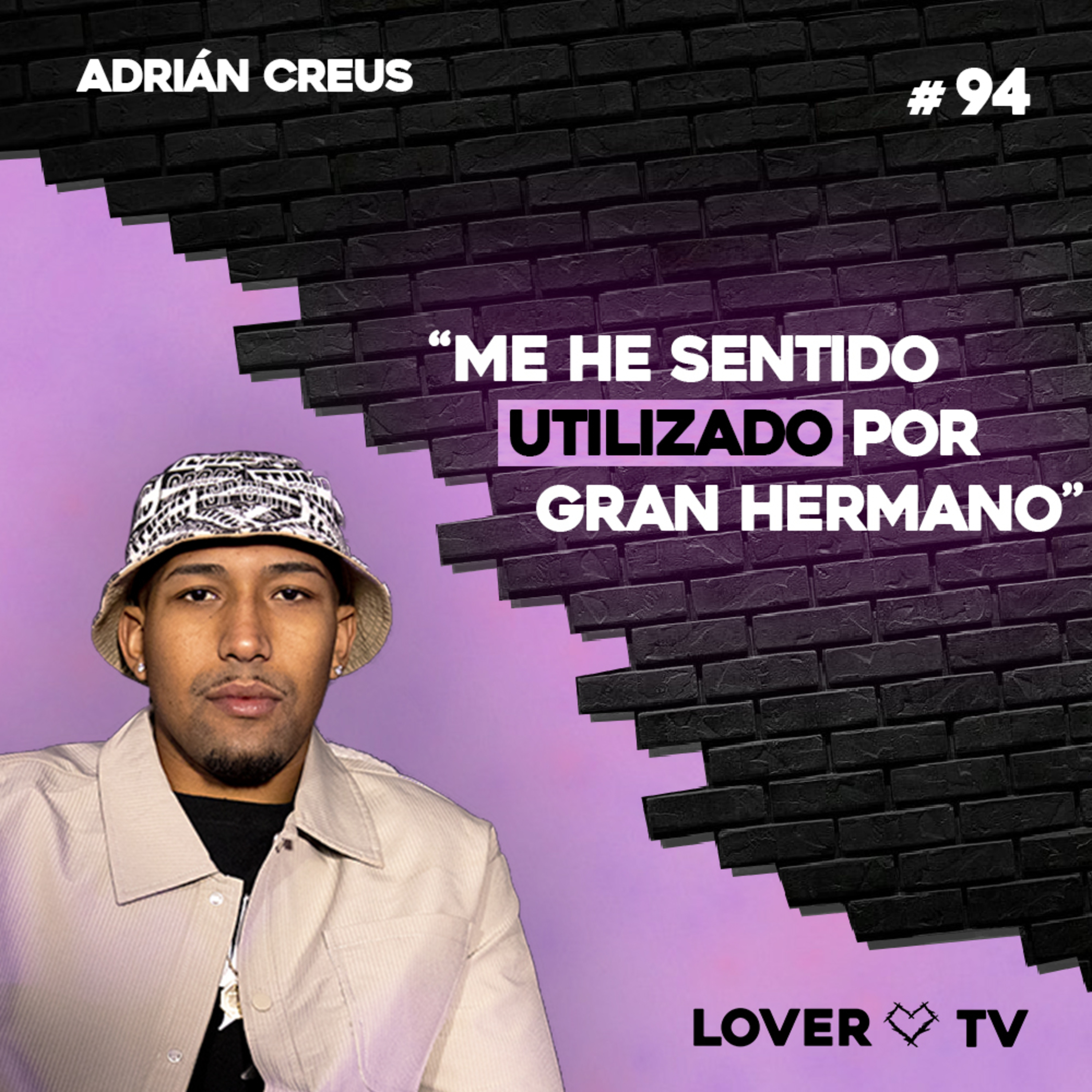 Adrián Creus rompe su silencio: ¡La VERDAD sobre su Expulsión de Gran Hermano! | Lover TV #96 episode artwork