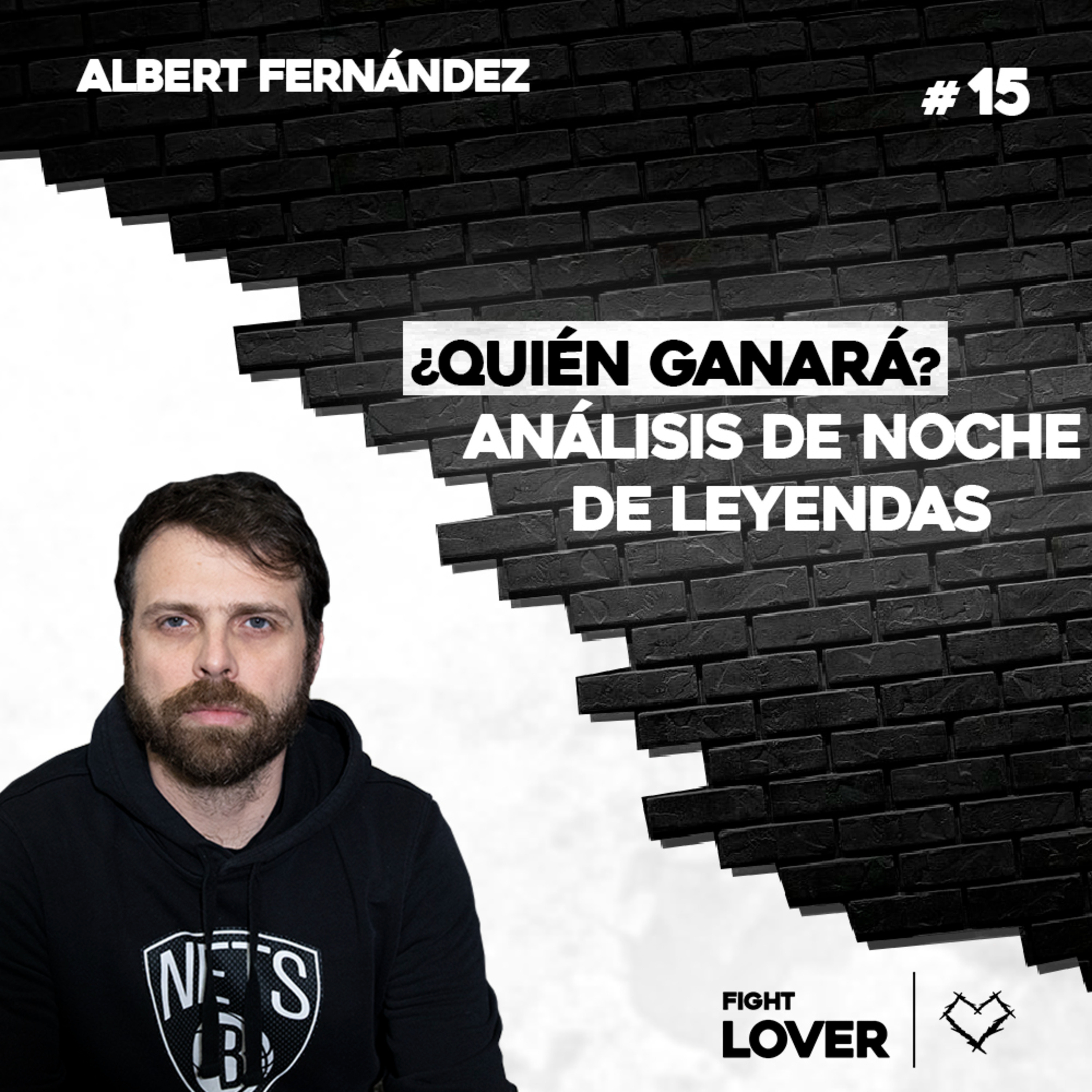 ¿Quién ganará? Análisis de Noche de Leyendas por Albert Fernández | Fight Lover #15 episode artwork