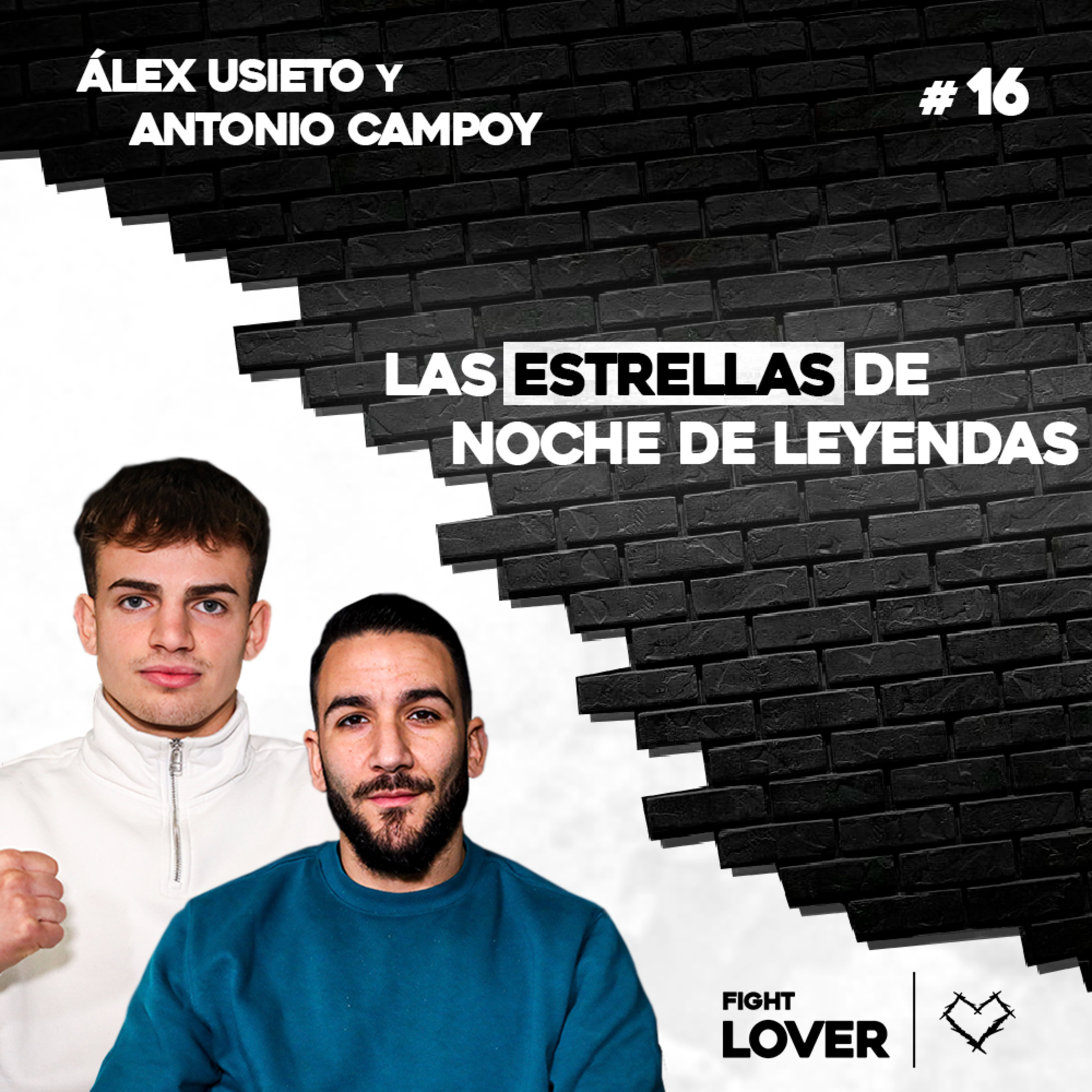 ¡KO’s brutales en Noche de Leyendas! Usieto y Campoy analizan su gran actuación | Fight Lover #16 episode artwork