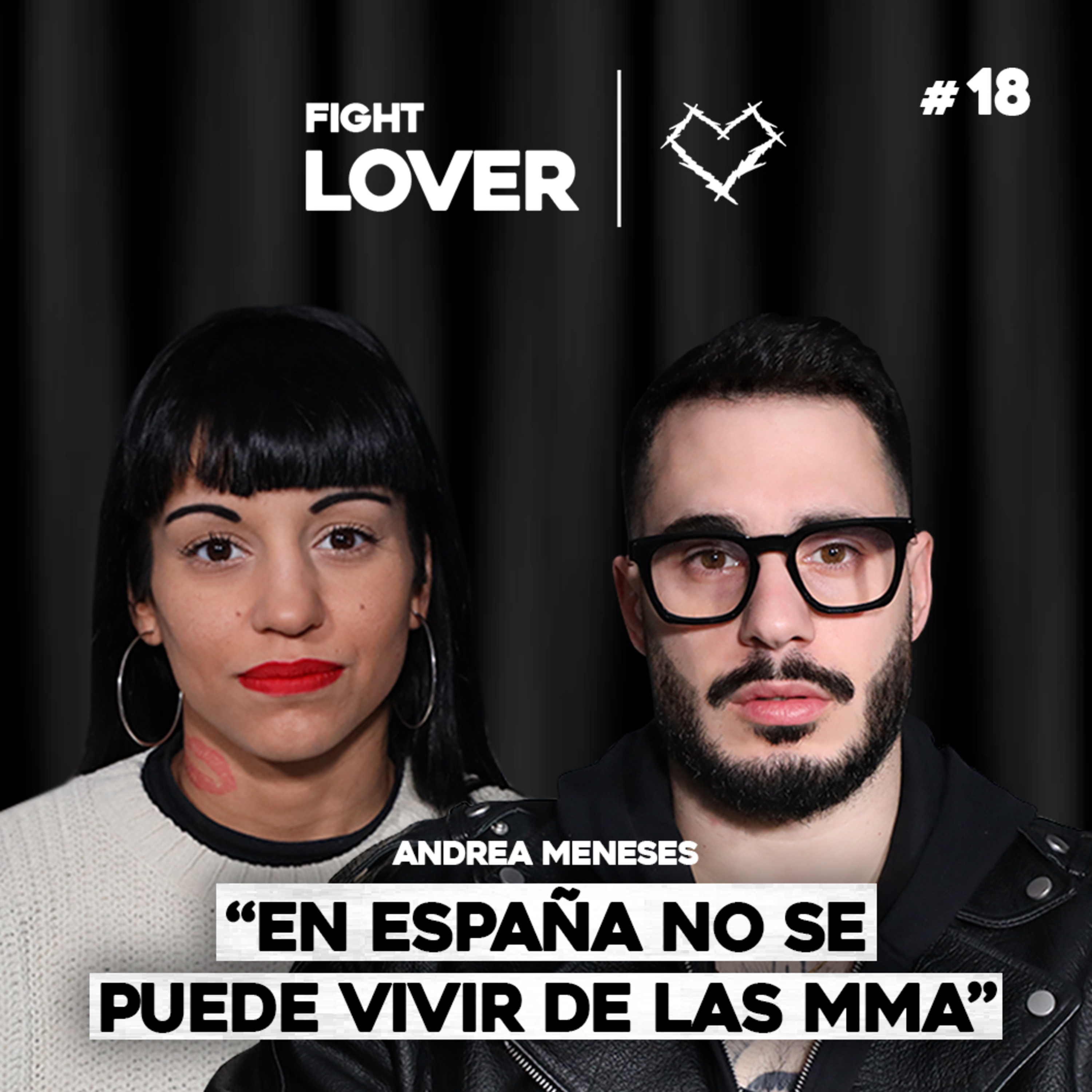La Dura Realidad de las MMA en España, Andrea Meneses lo Cuenta Todo | Fight Lover #18 episode artwork