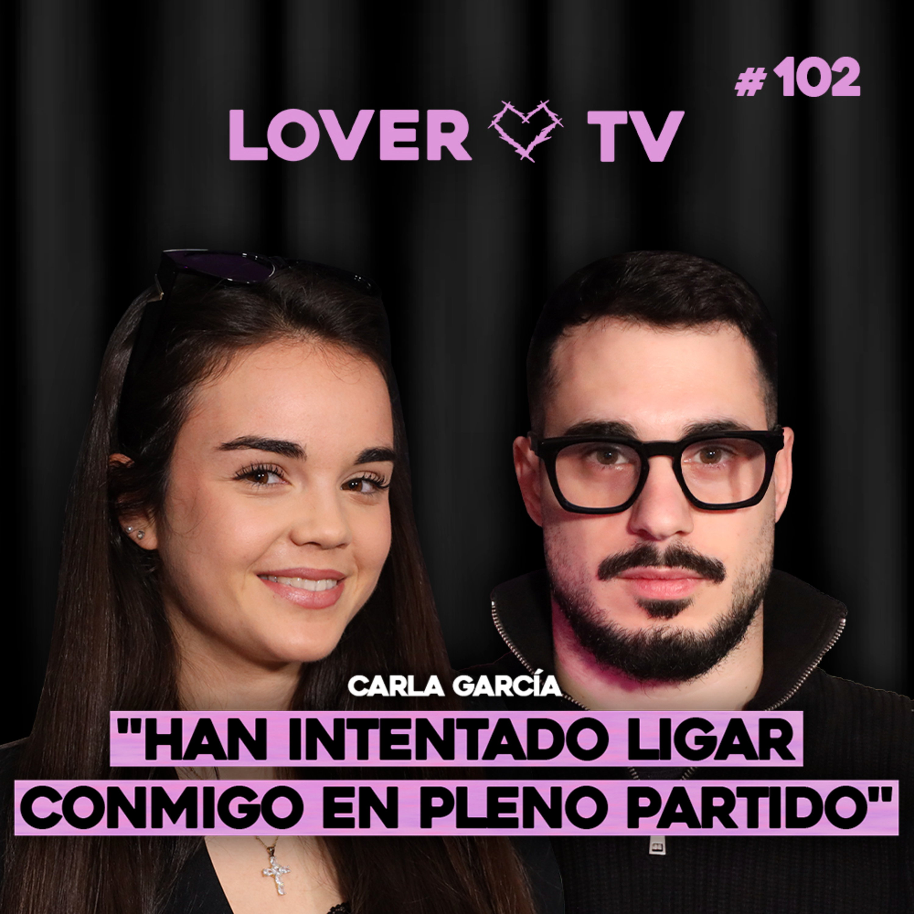 Árbitra de Fútbol lo Cuenta Todo: "Han Intentado Ligar Conmigo en pleno Partido" | Lover TV #102 episode artwork