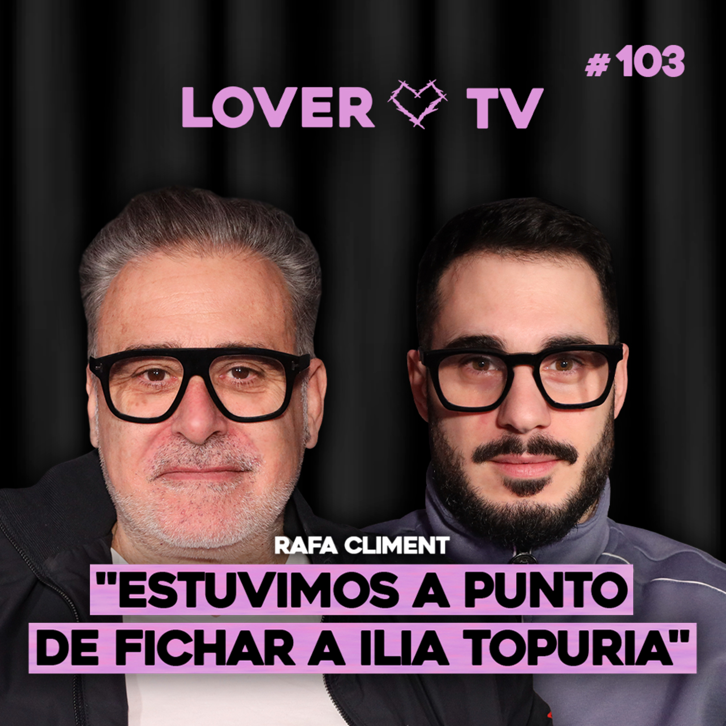 Rafa Climent - Leone 1947, Ilia Topuria, Mike Tyson, Canelo vs Scull, Anthony Joshua | Lover TV #102 episode artwork