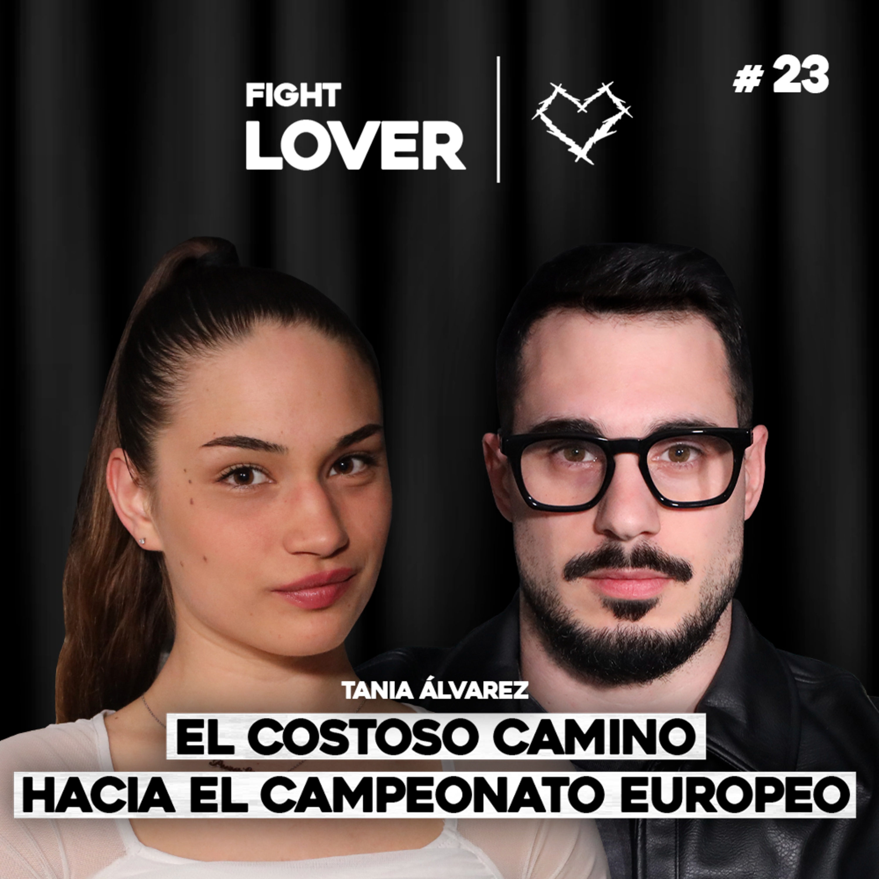 El Sacrificio de Tania Álvarez: La Verdad Detrás de su Pelea por el Título | Fight Lover #23 episode artwork