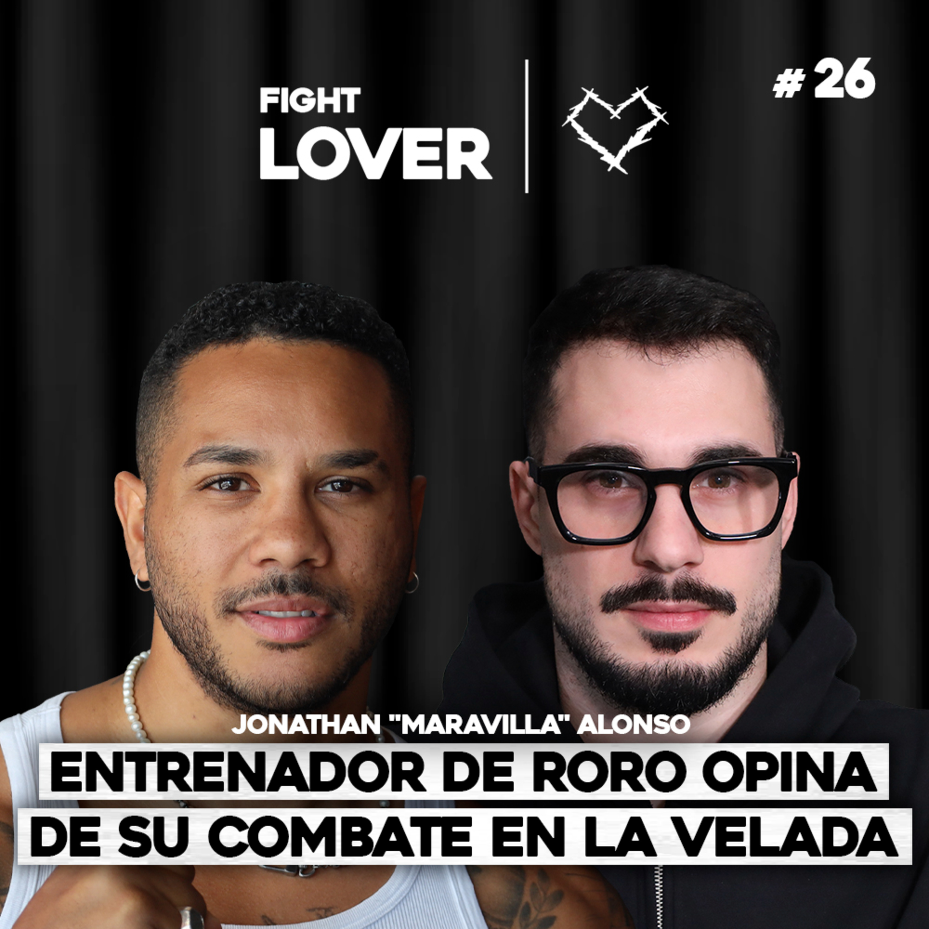 Maravilla Alonso nos Habla de: Roro vs Abby, Jennifer Miranda y su Nuevo Libro... | Fight Lover #26 episode artwork