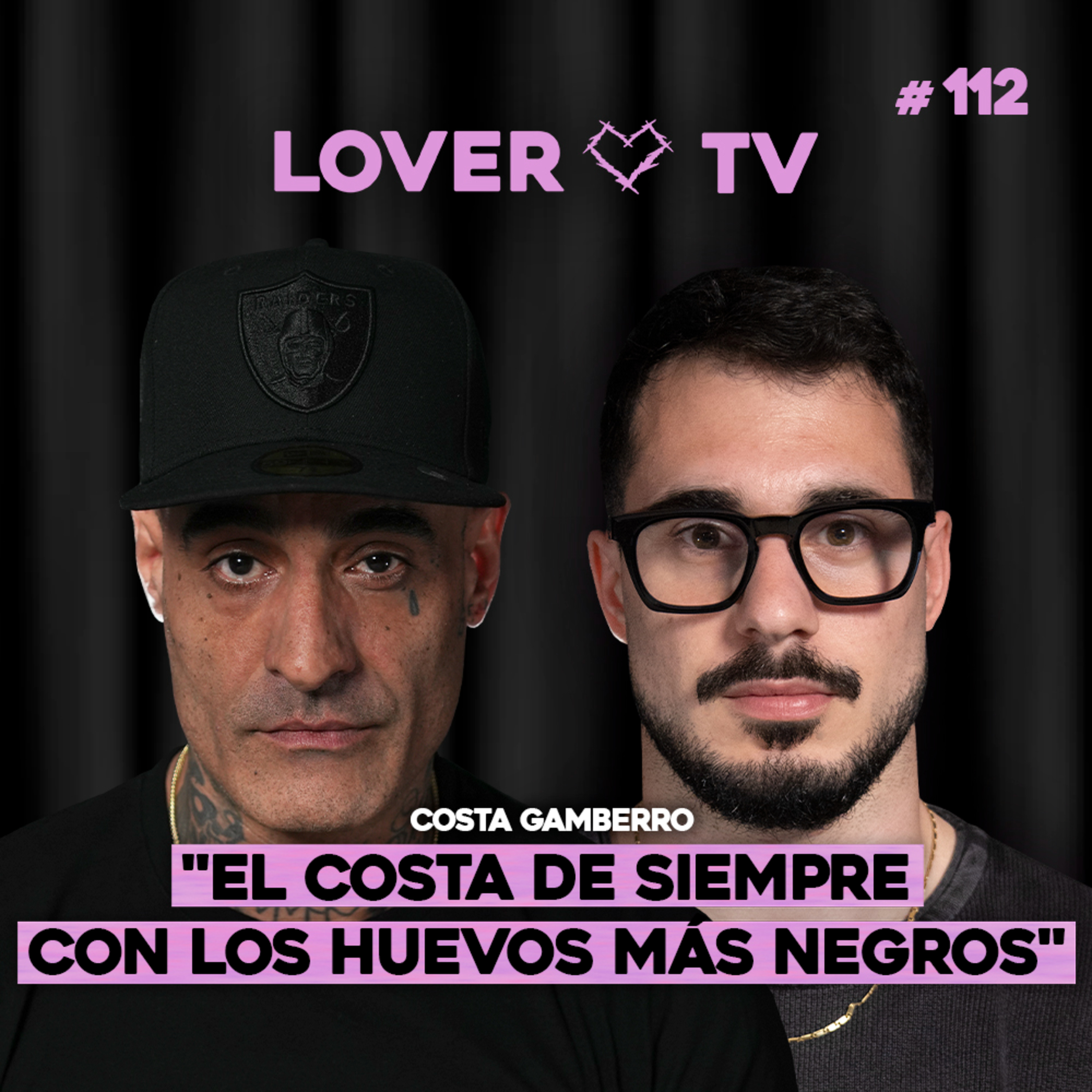 "El Costa de Siempre con los Huevos más Negros" | Lover TV #112 episode artwork
