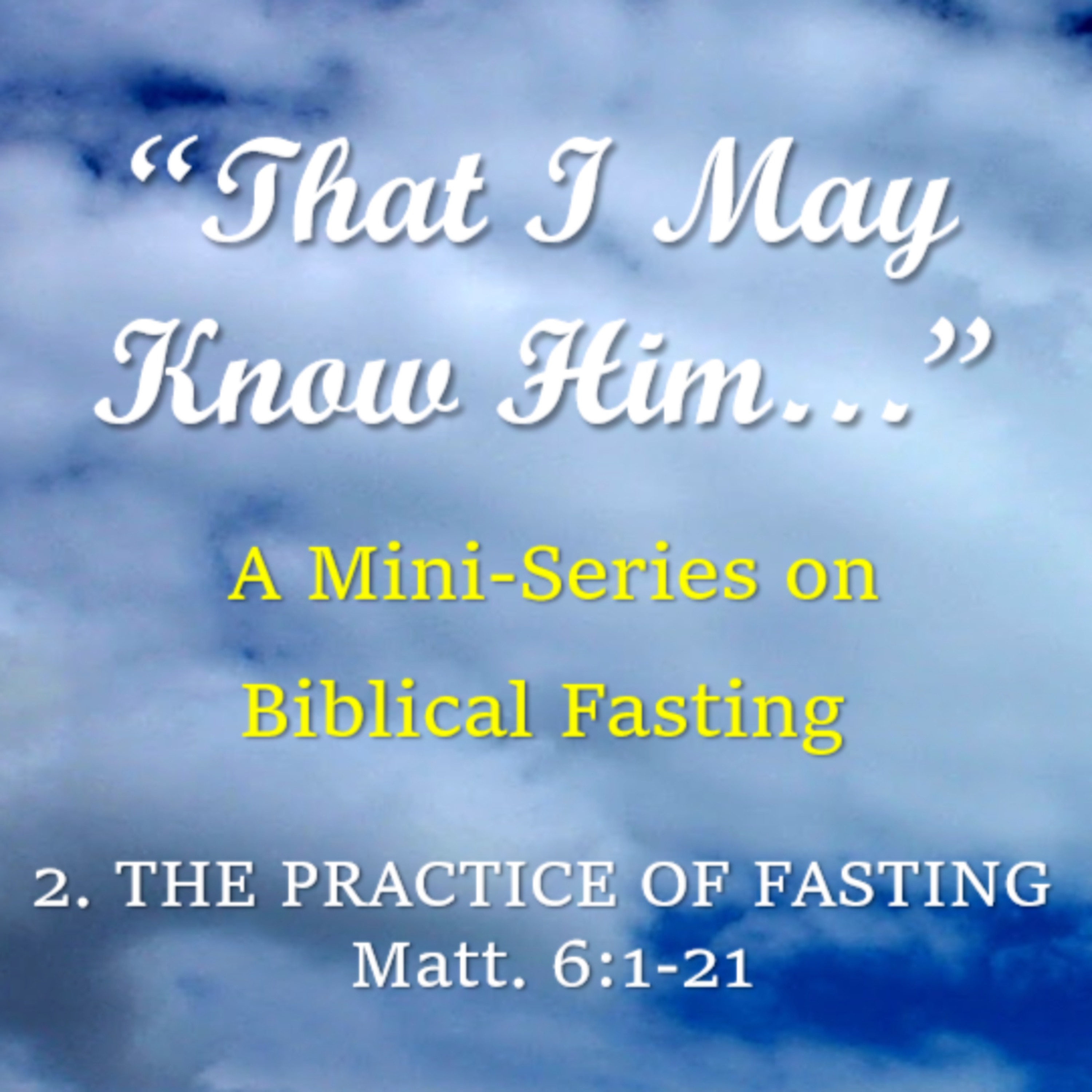 The Practice of Fasting (Matt. 6:1-21) episode artwork