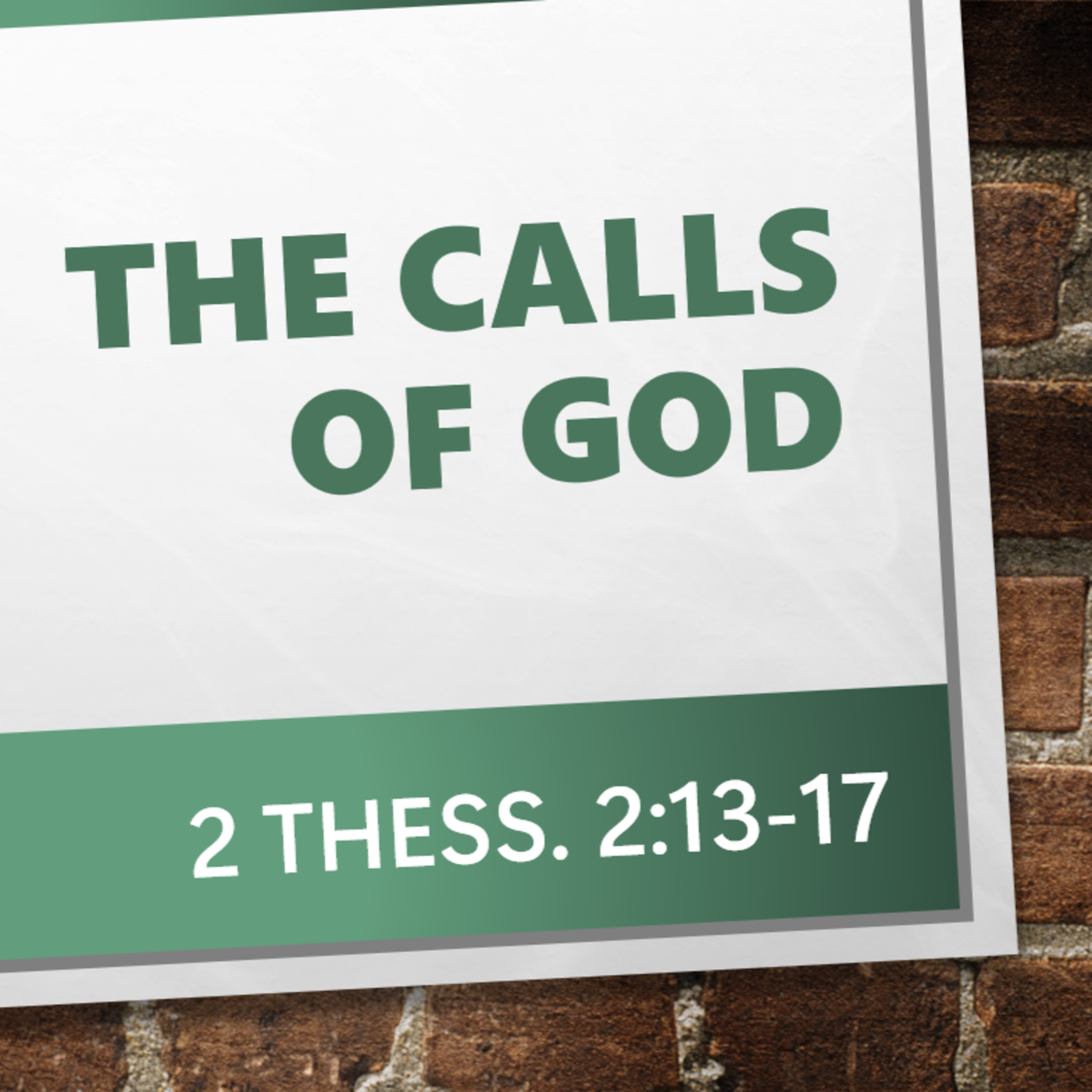The Calls of God (2 Thess. 2:13-17)