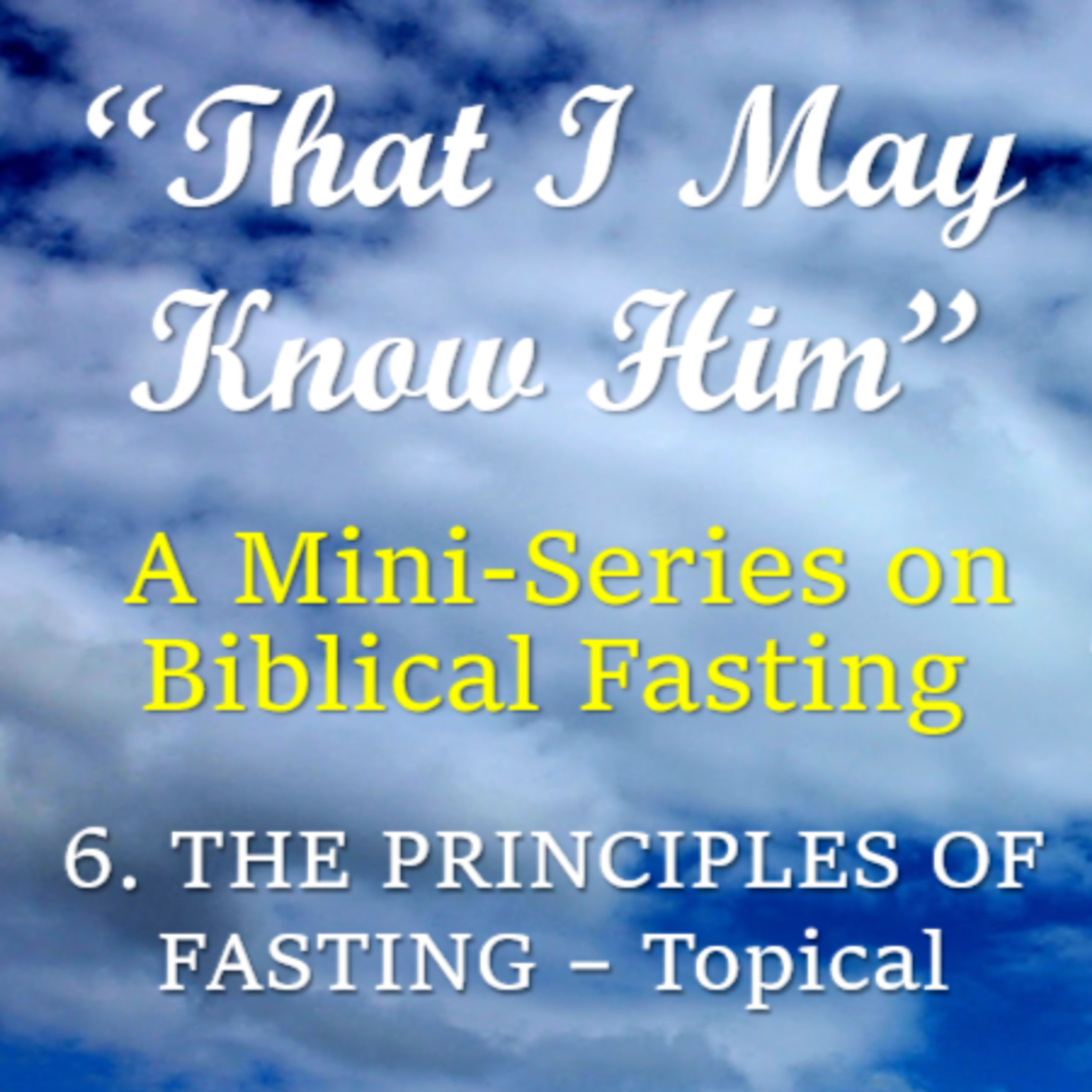 The Principles of Fasting (Topical)