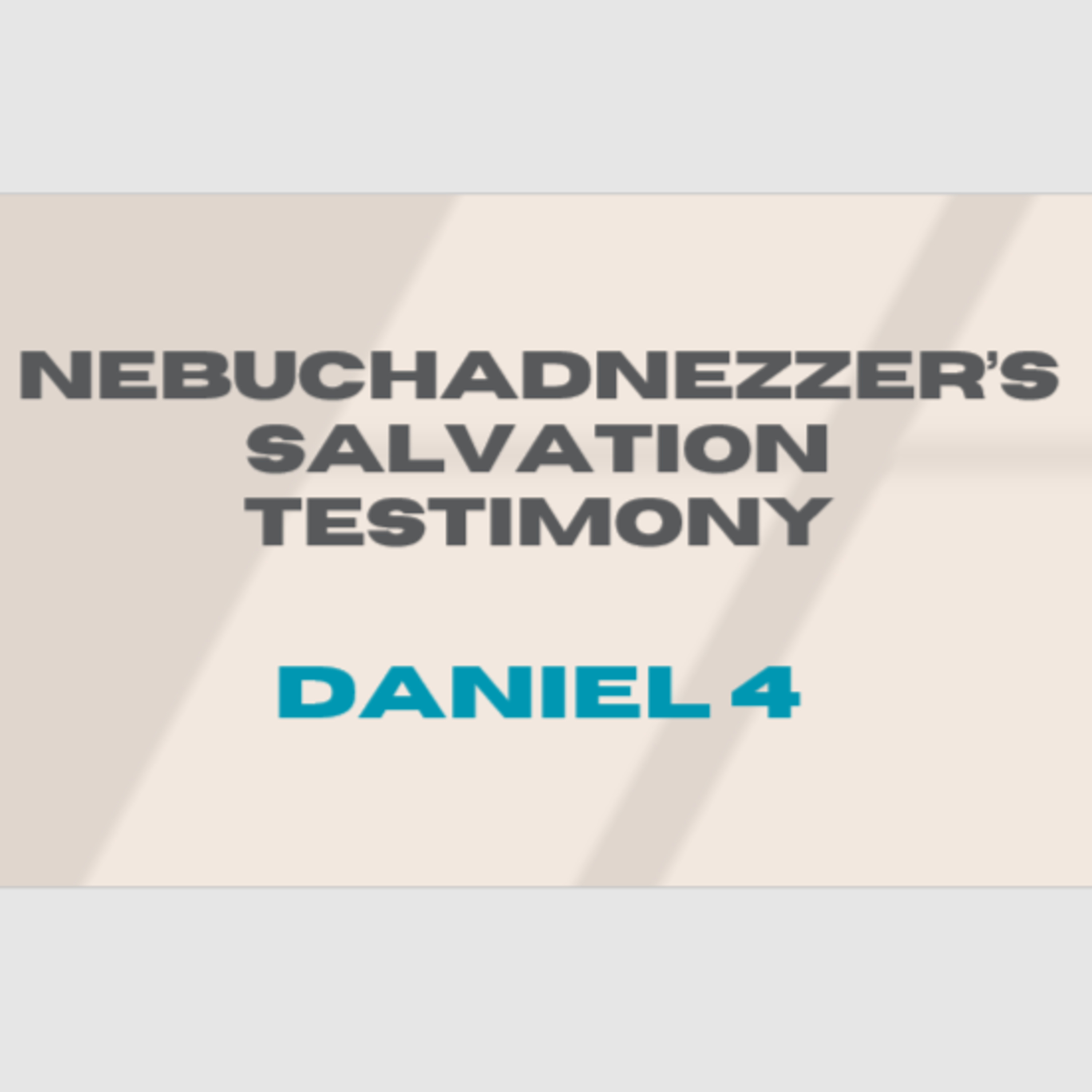 Nebuchadnezzar's Salvation Testimony episode artwork