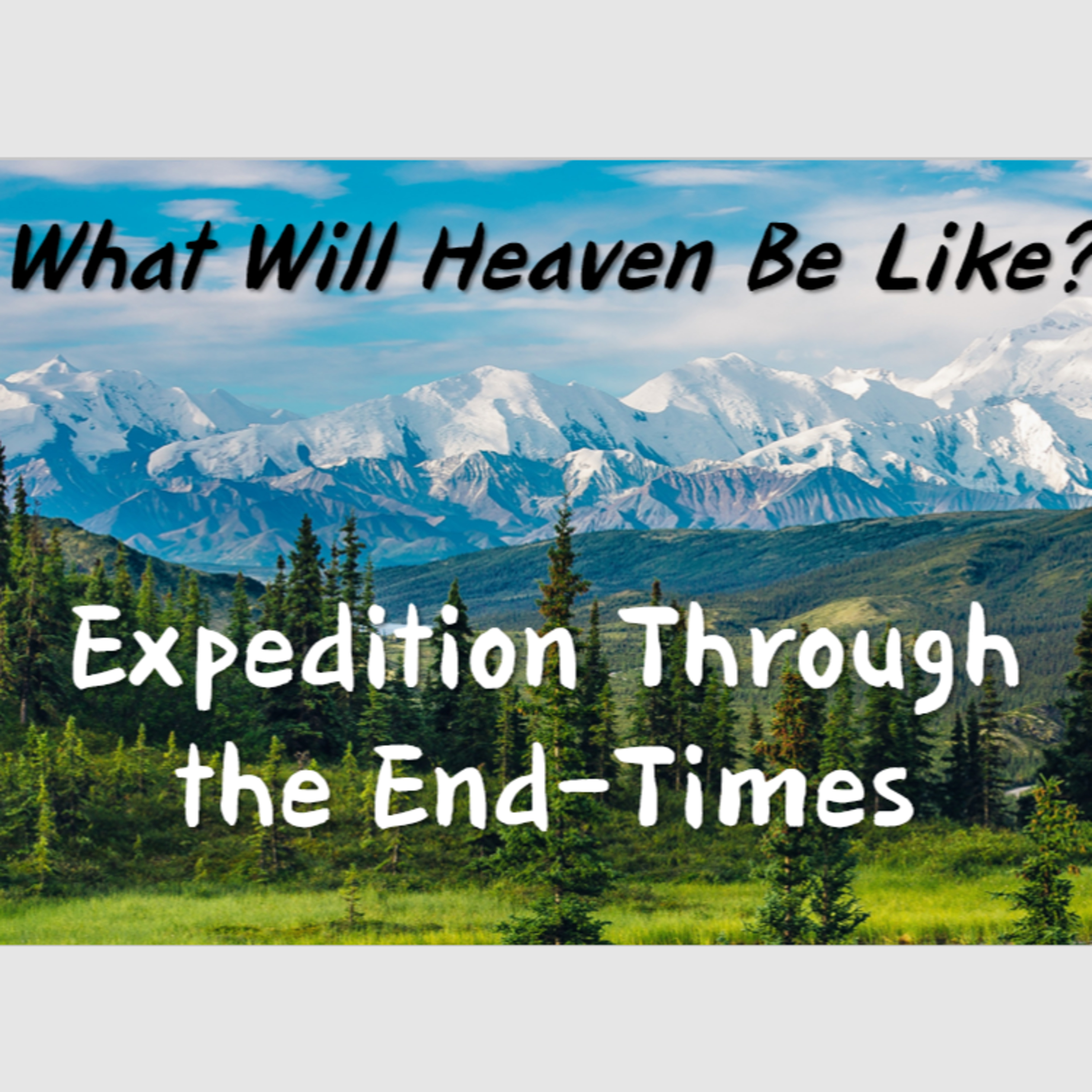 What Will Heaven Be Like? episode artwork