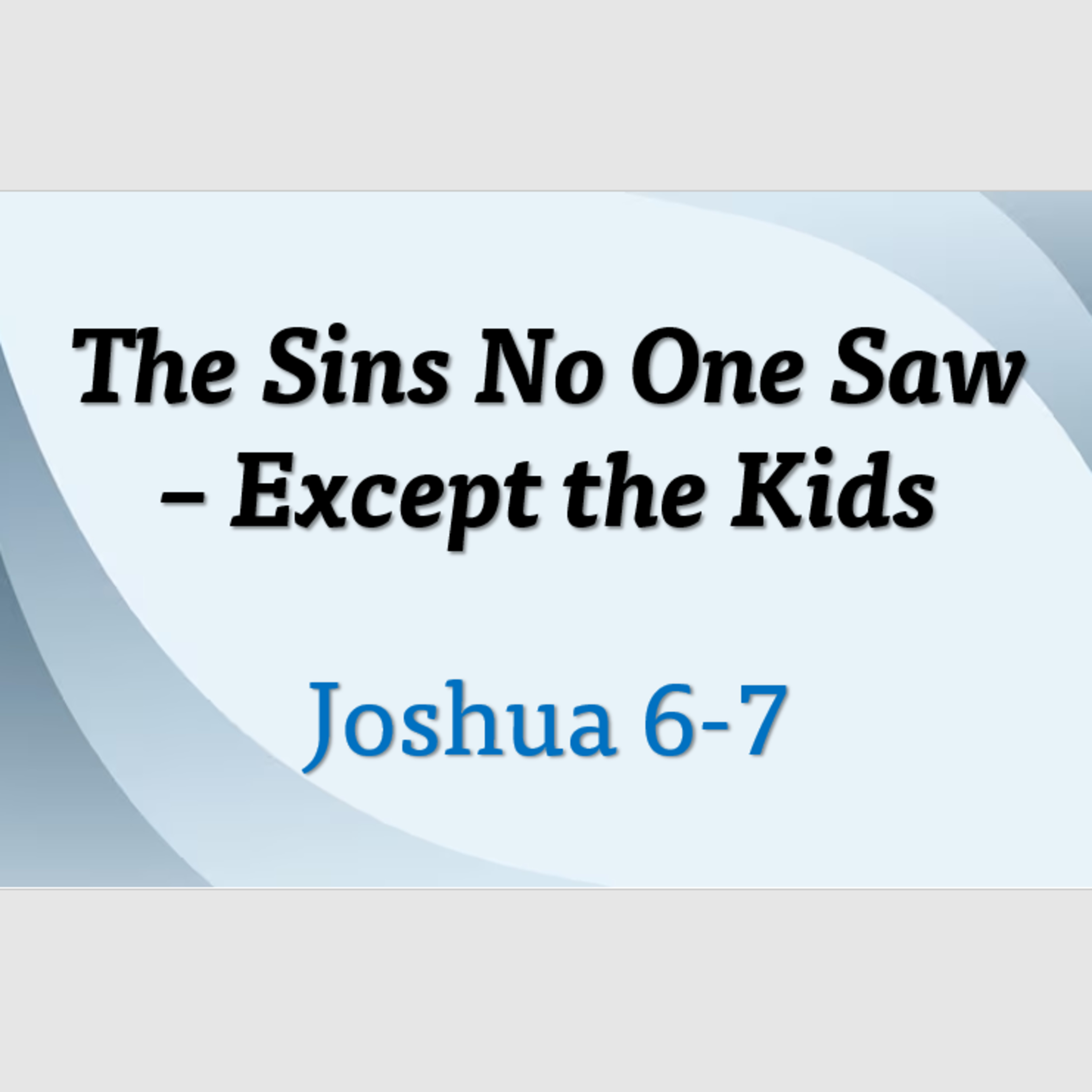 The Sins No One Saw - Except the Kids episode artwork