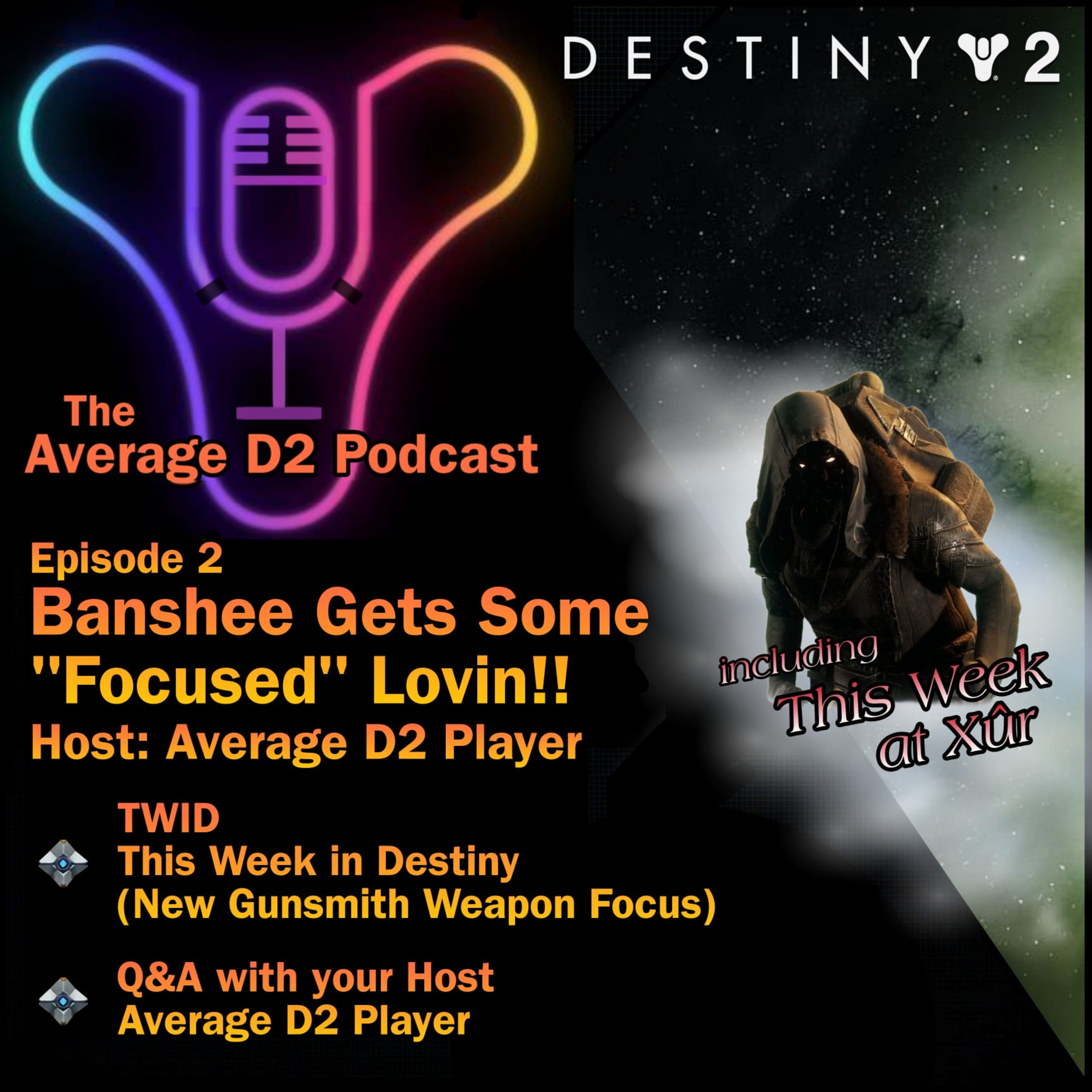 The Average D2 Podcast - Episode 2: Banshee Gets Some "Focused" Lovin!! episode artwork