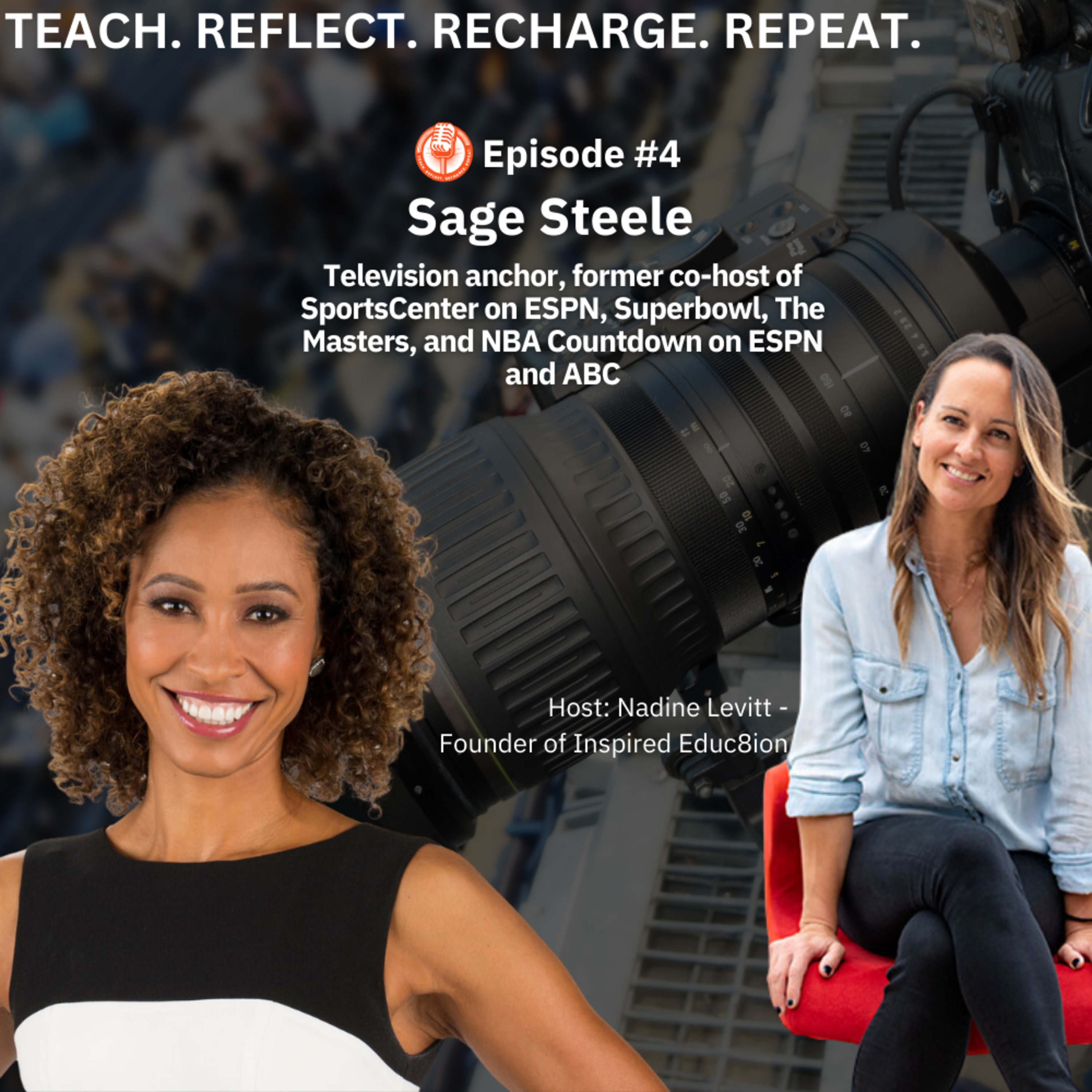 Sage Steele talks life, education and free speech on the Teach Reflect Recharge Repeat Podcast episode artwork