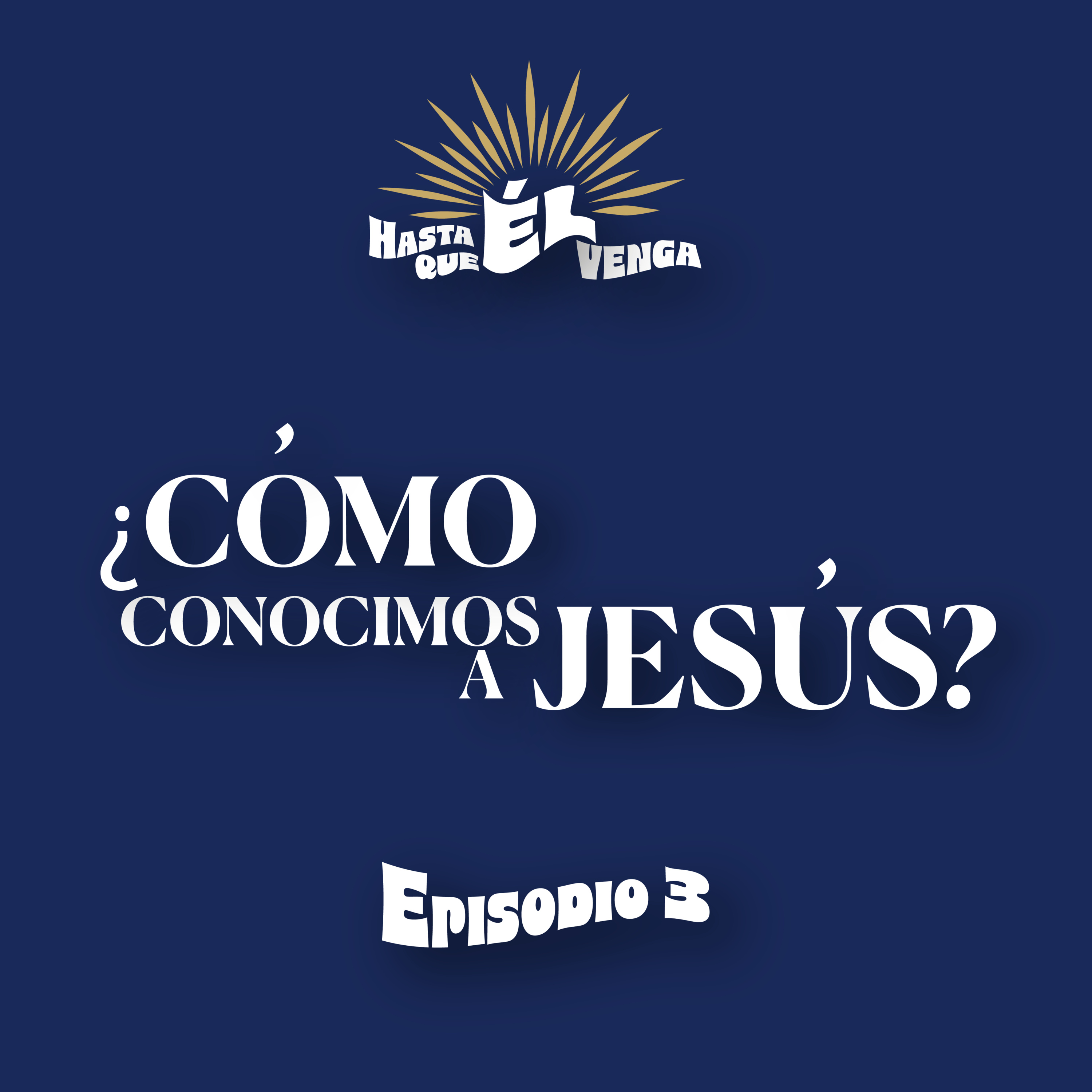 ¿Cómo conocimos a Jesús? episode artwork