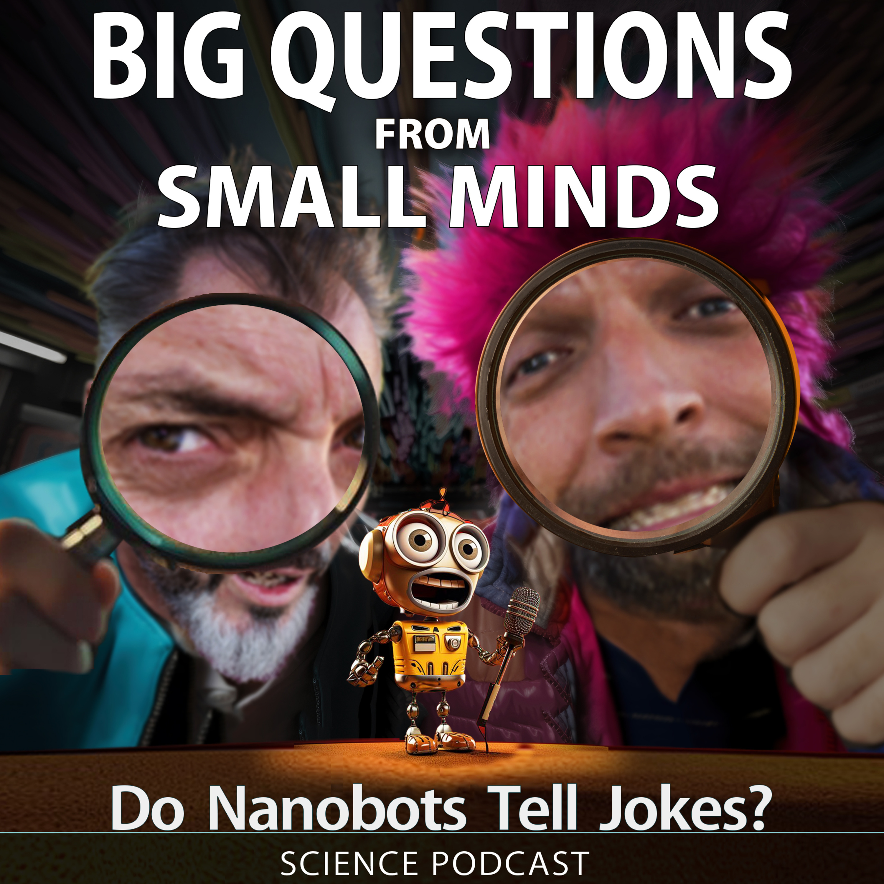  Do nanobots tell jokes? Nanotechnology  episode artwork