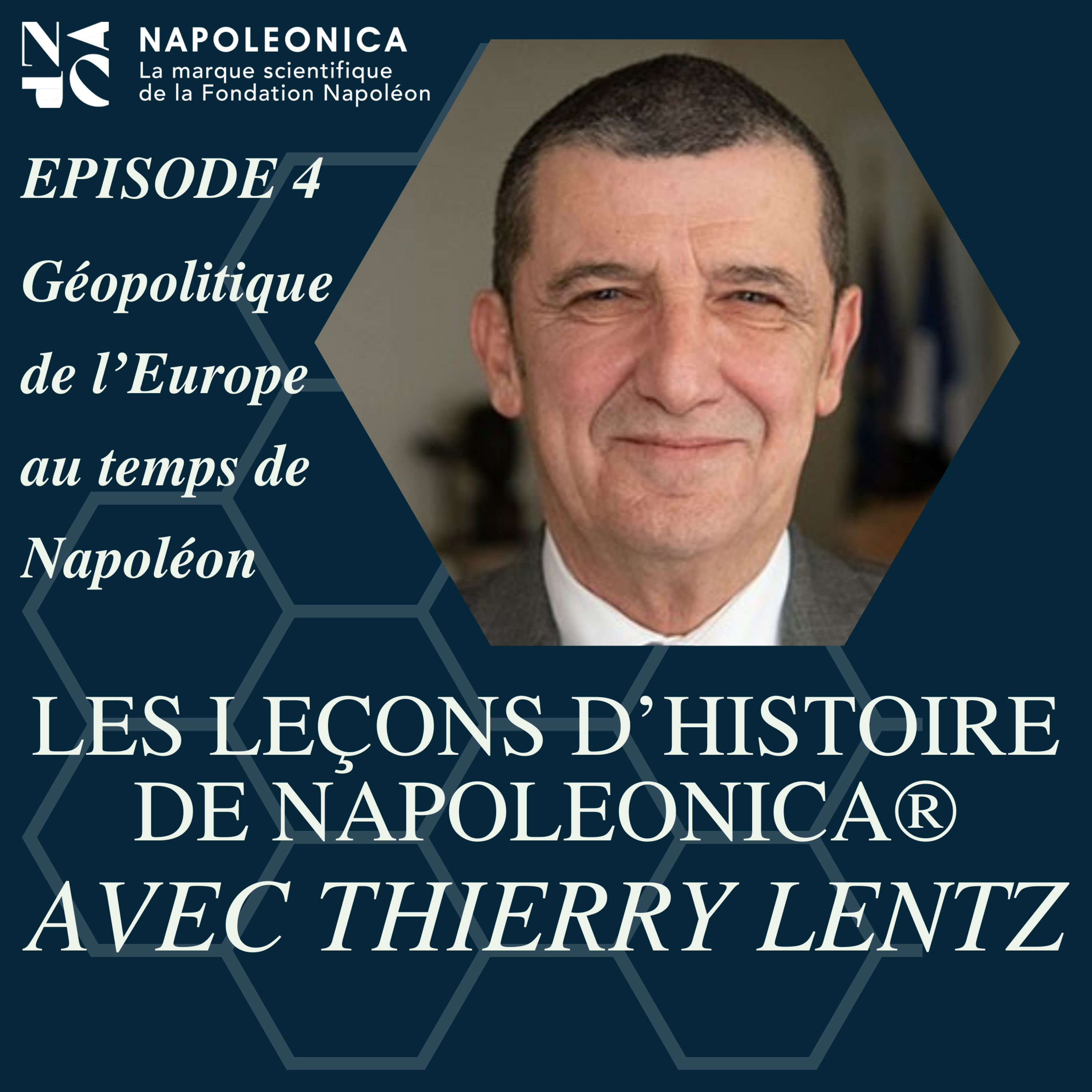 Les leçons d’Histoire de Napoleonica® - Géopolitique de l’Europe au temps de Napoléon episode artwork