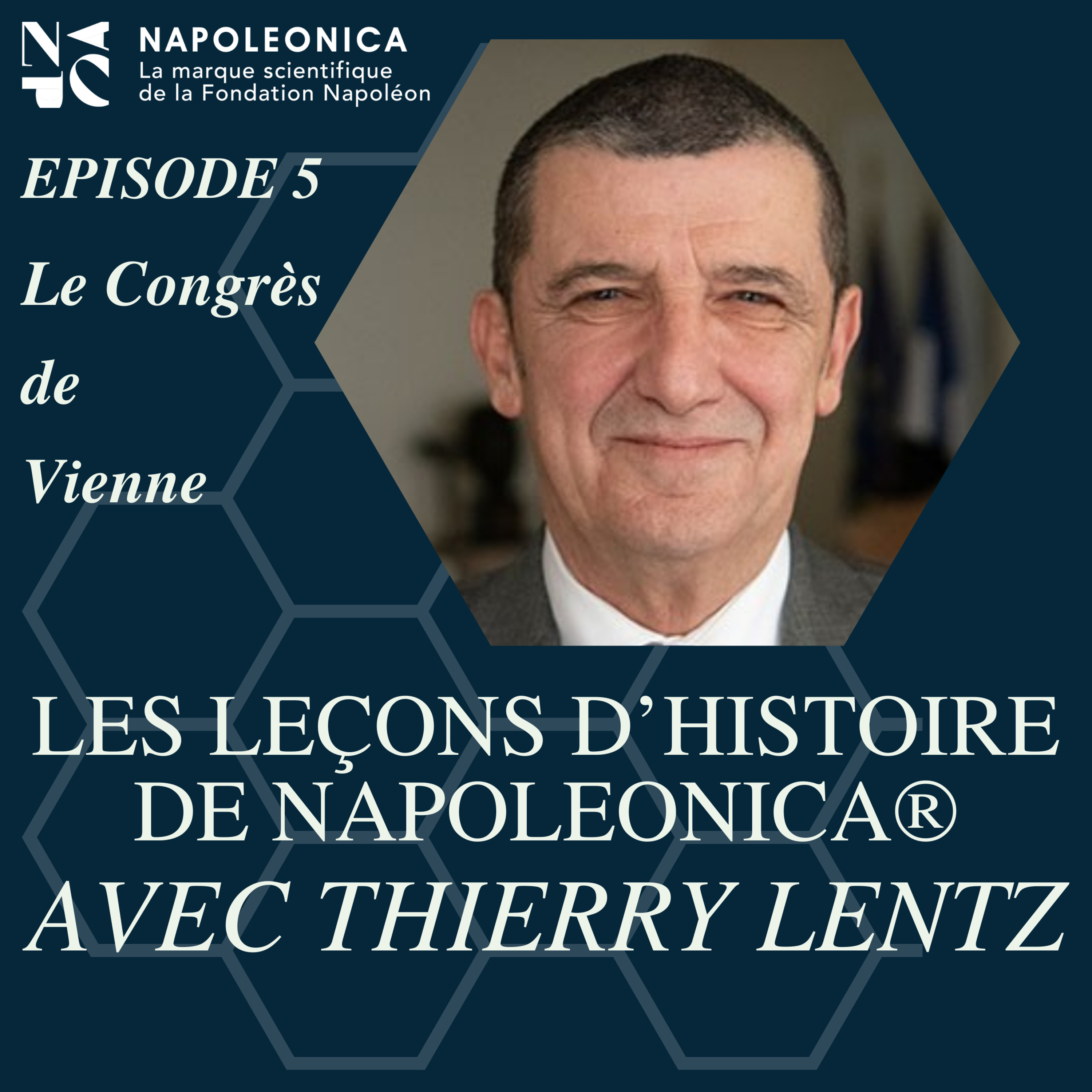 Les leçons d’Histoire de Napoleonica® - Le Congrès de Vienne episode artwork