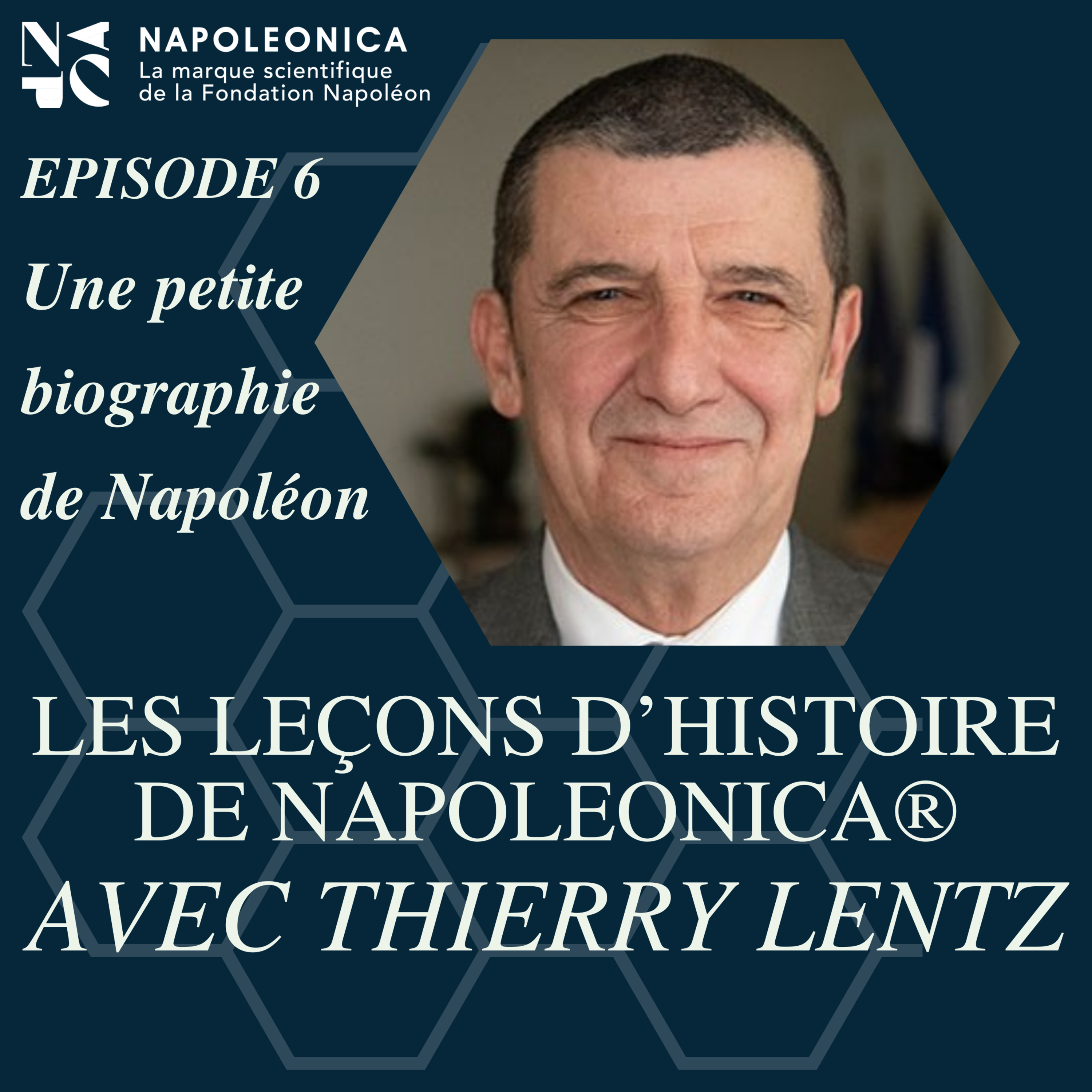 Les leçons d’Histoire de Napoleonica® - Une petite biographie de Napoléon episode artwork