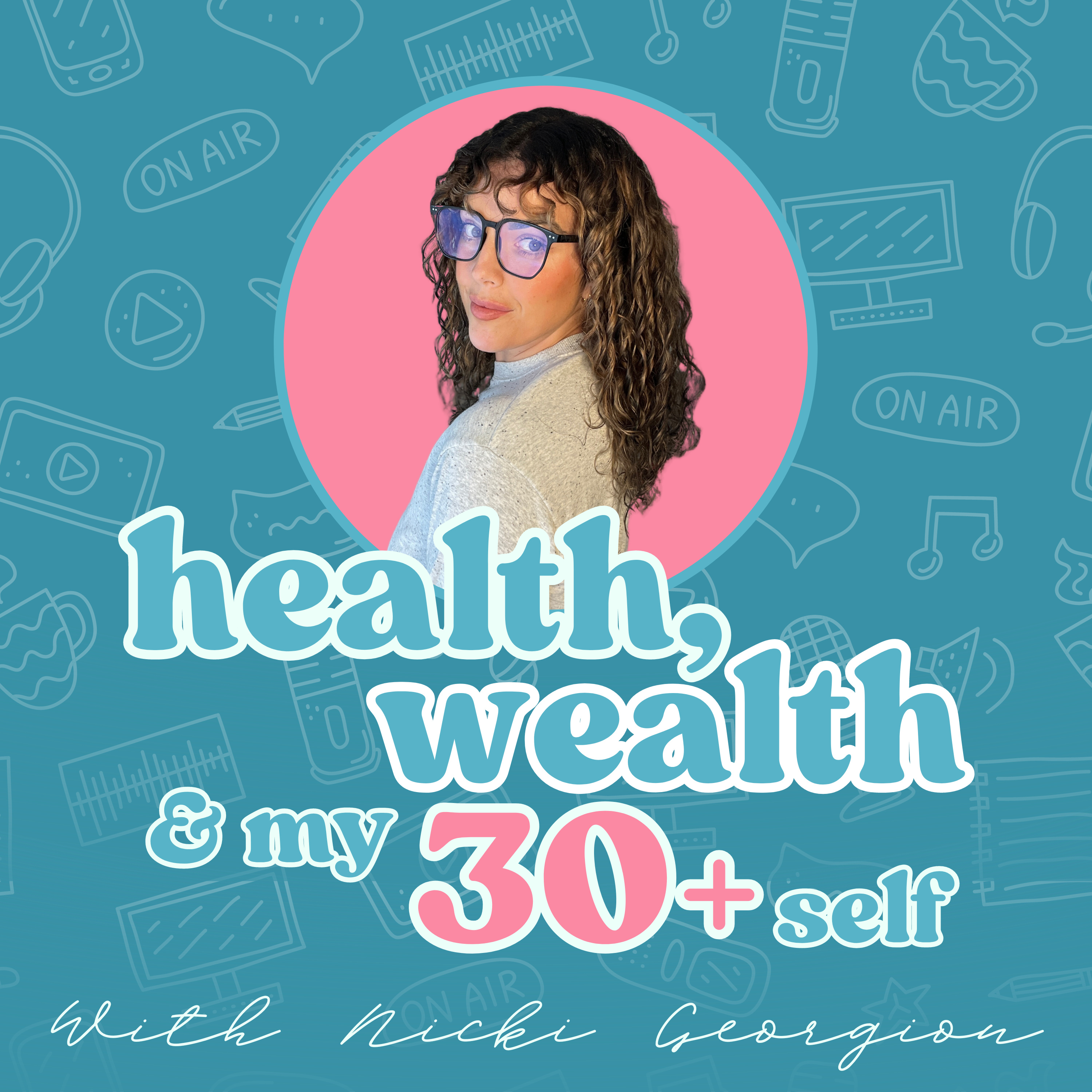 Health, Wealth And My 30+ Self