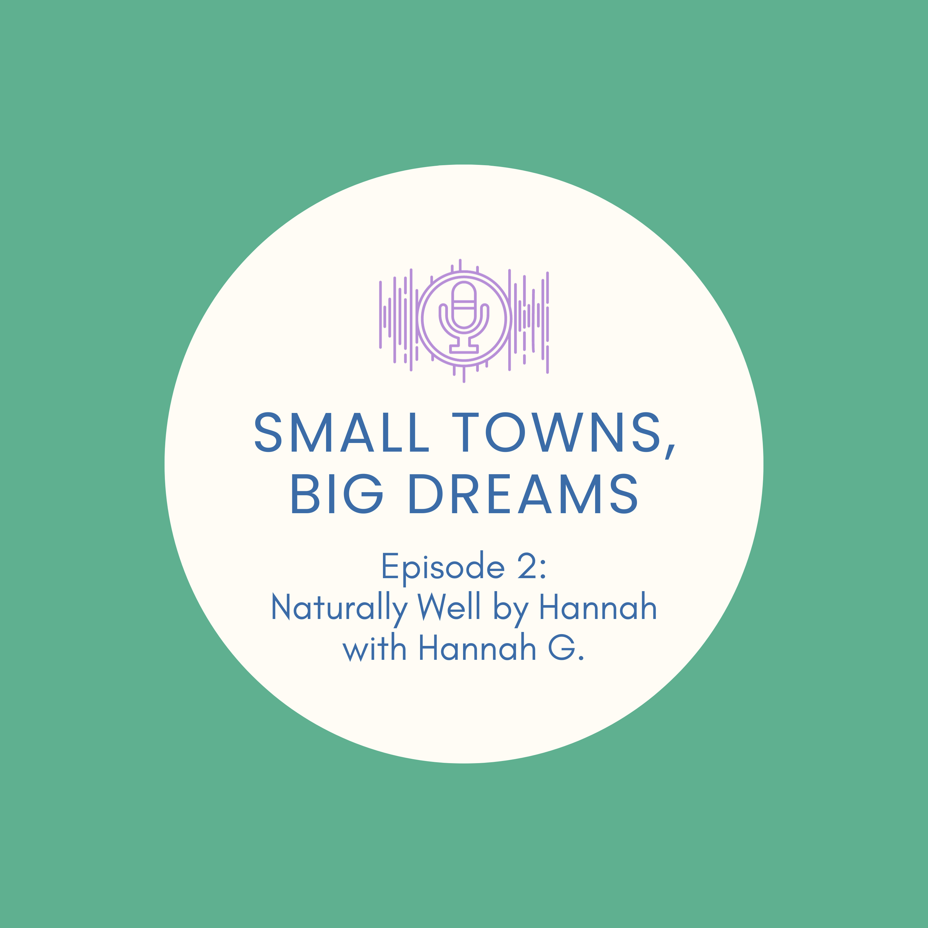 The Small Towns, Big Dreams Podcast