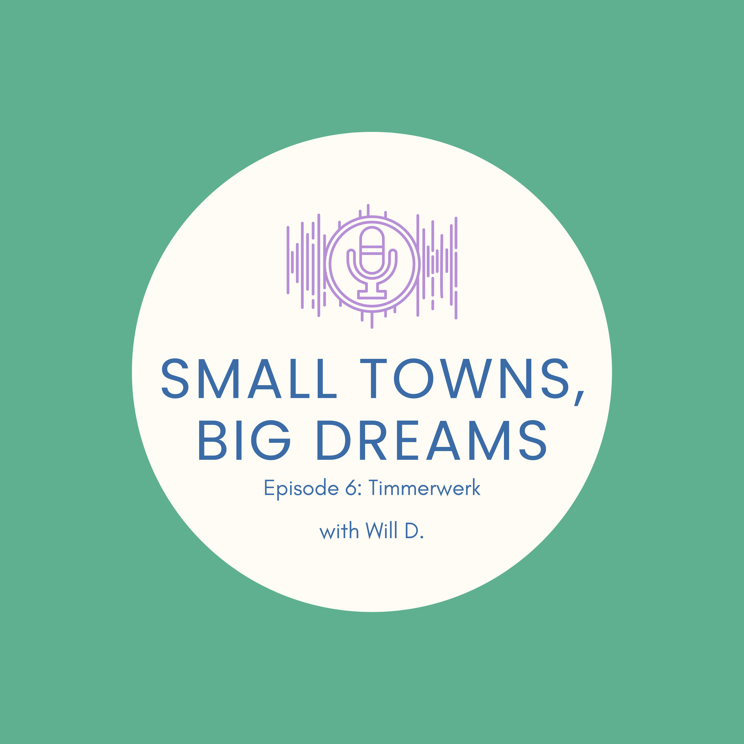 The Small Towns, Big Dreams Podcast