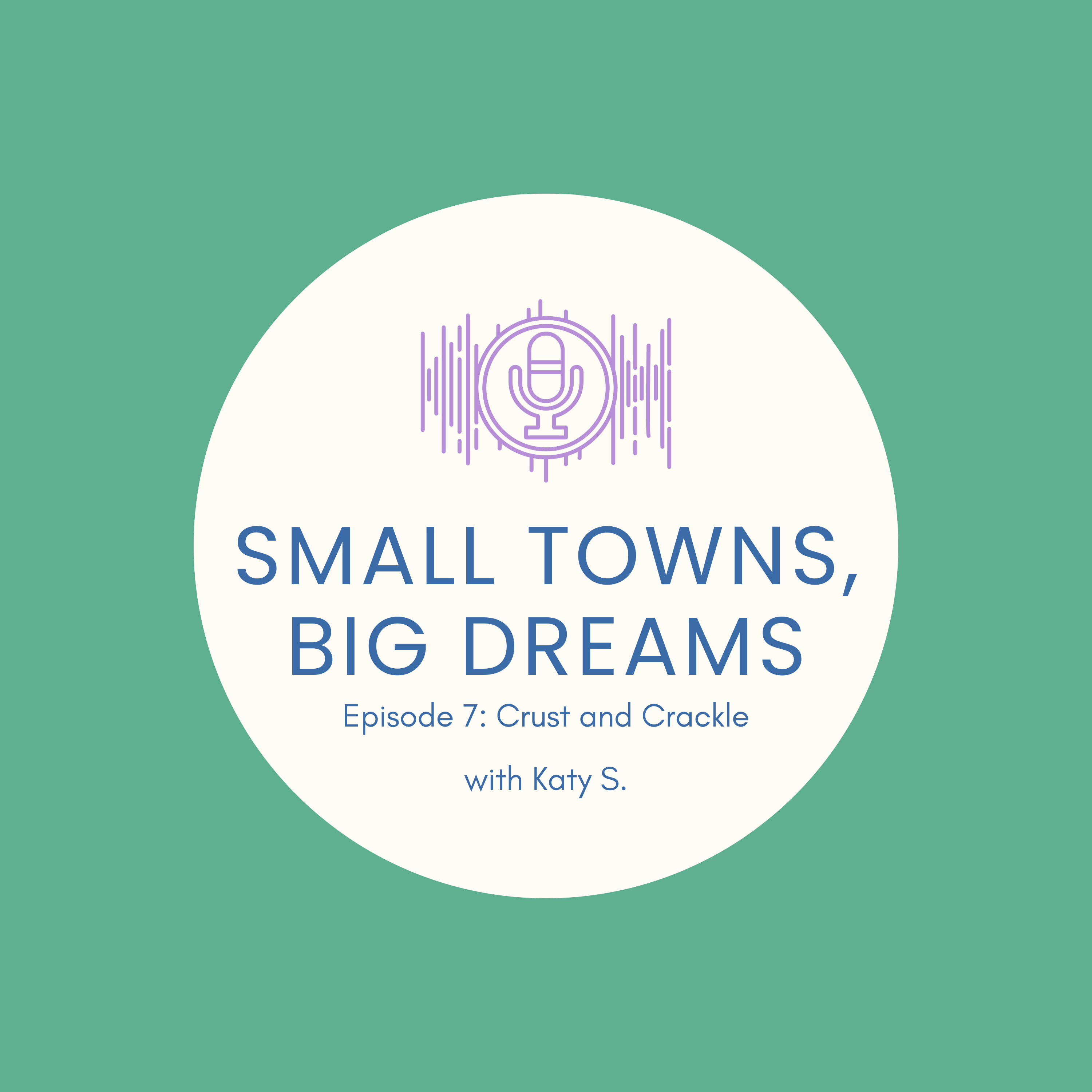 The Small Towns, Big Dreams Podcast