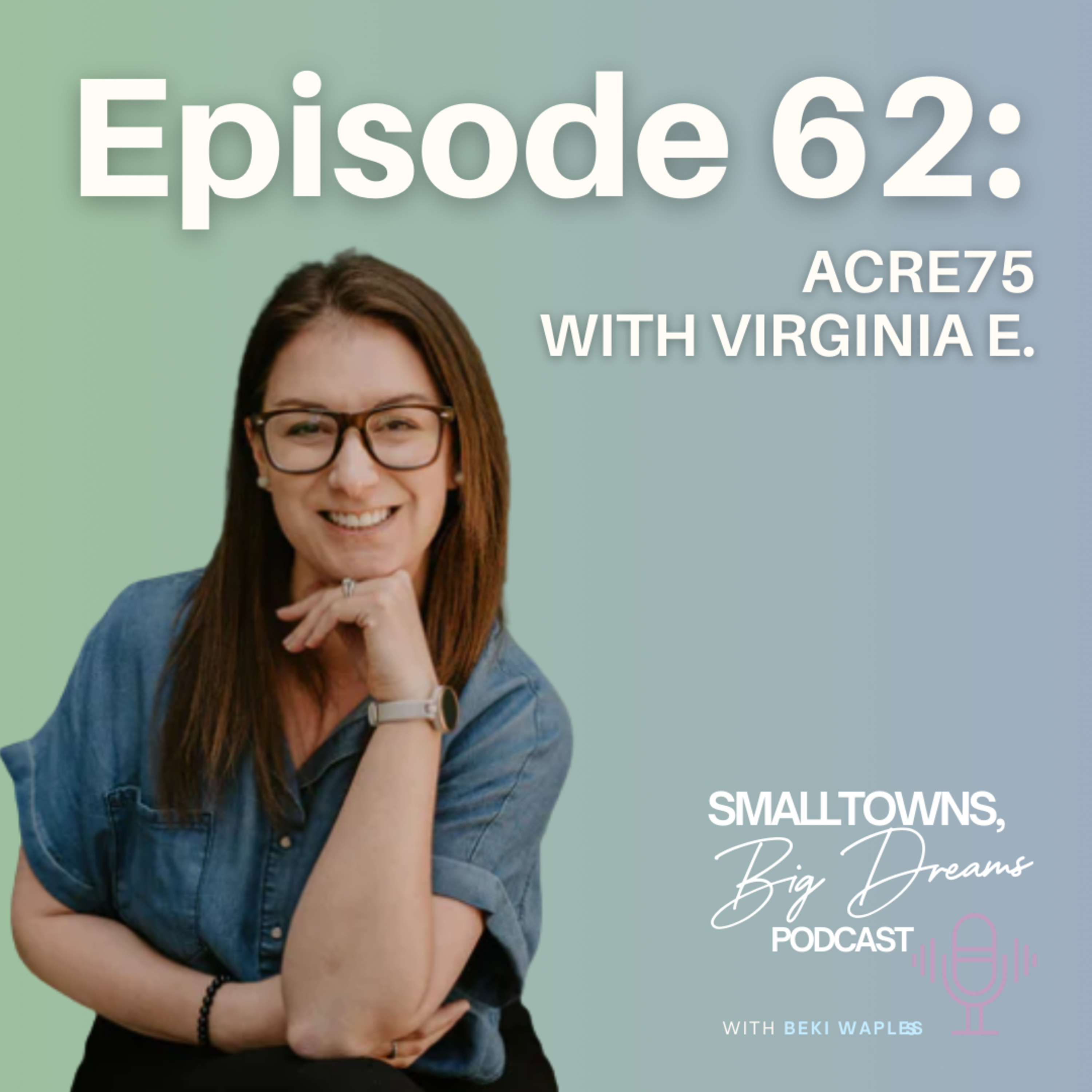 The Small Towns, Big Dreams Podcast