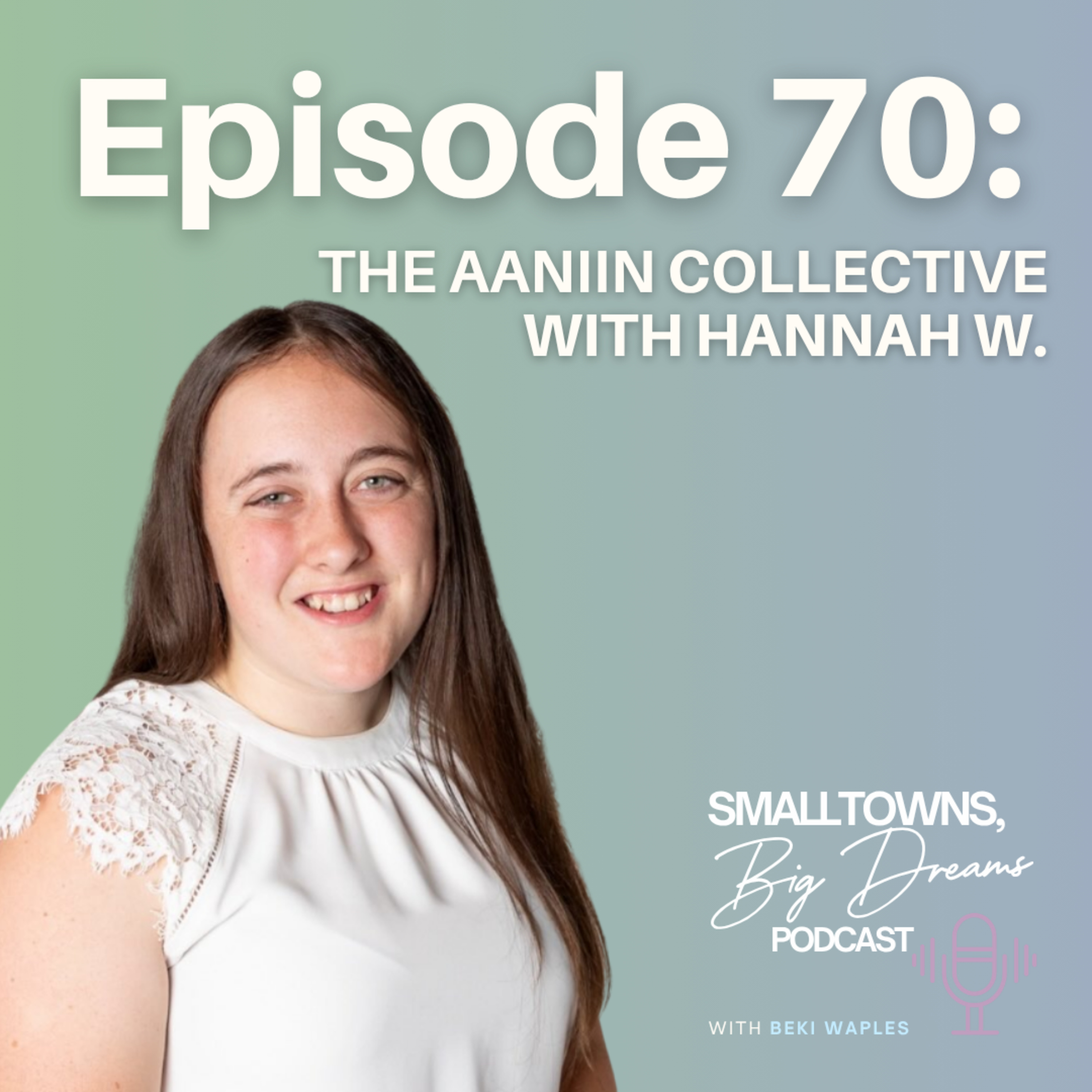 The Small Towns, Big Dreams Podcast