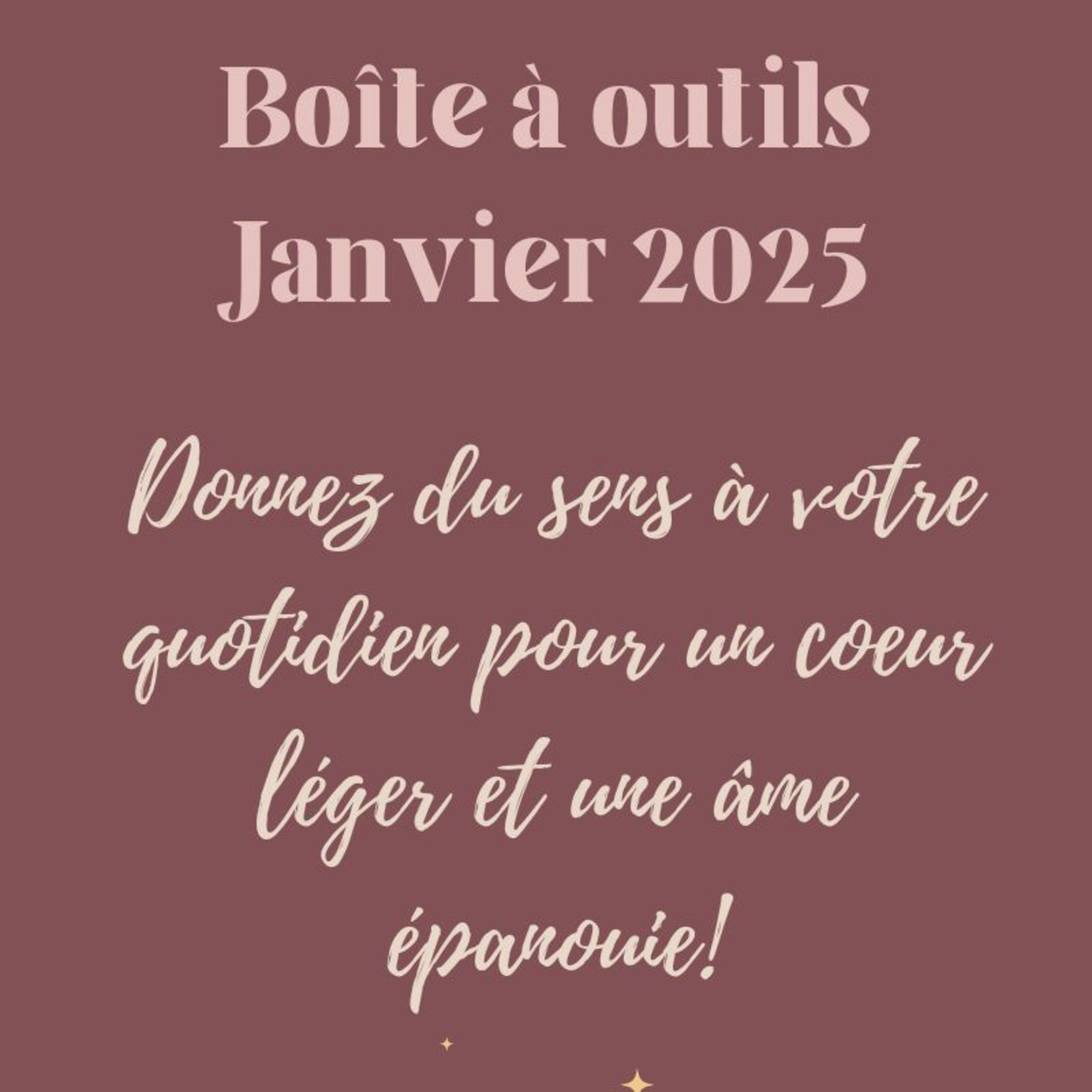Boîte à outils Janvier 2025 : Donnez du sens à votre quotidien pour un coeur léger et une âme épanouie ! episode artwork