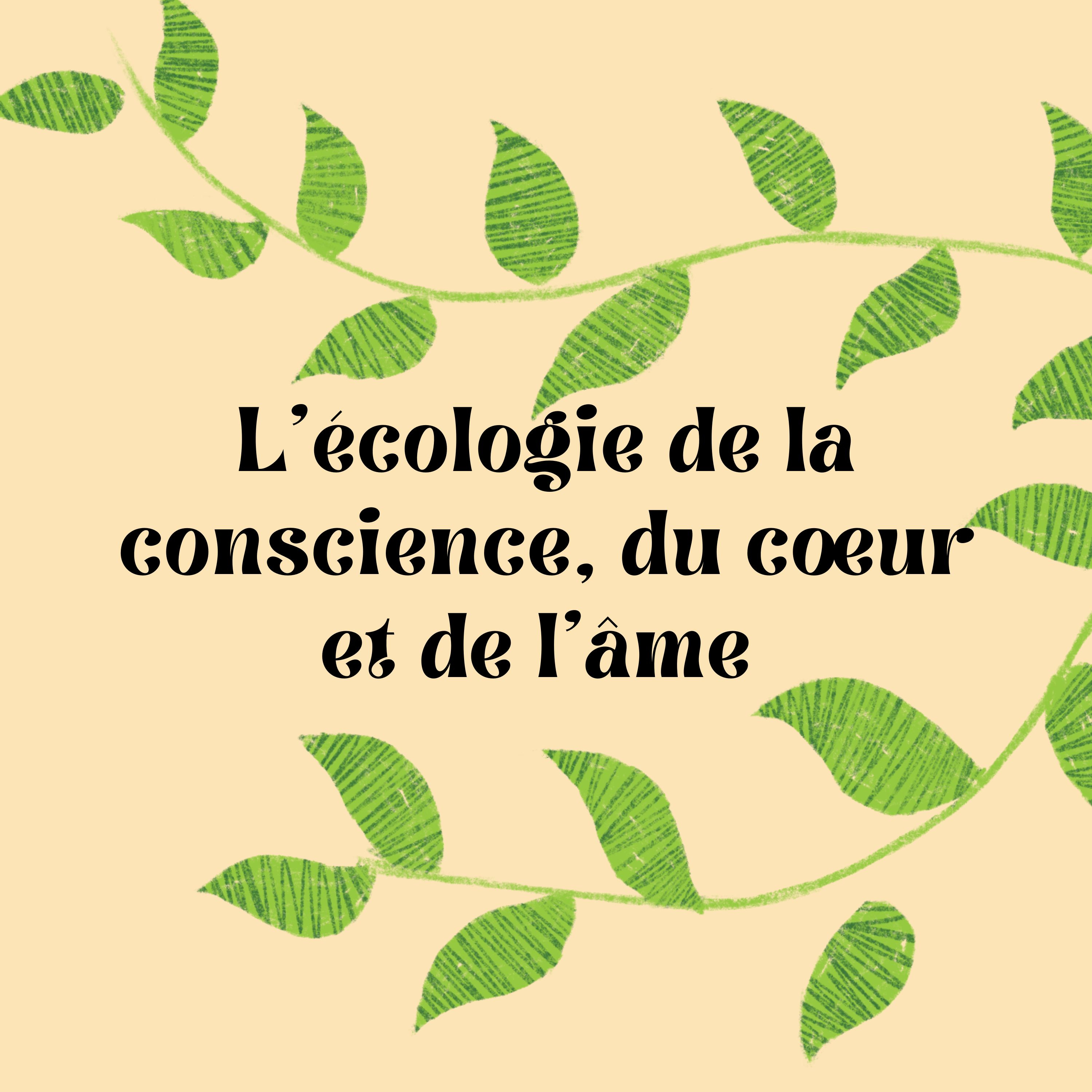 L’écologie de la conscience, du cœur et de l’âme  episode artwork