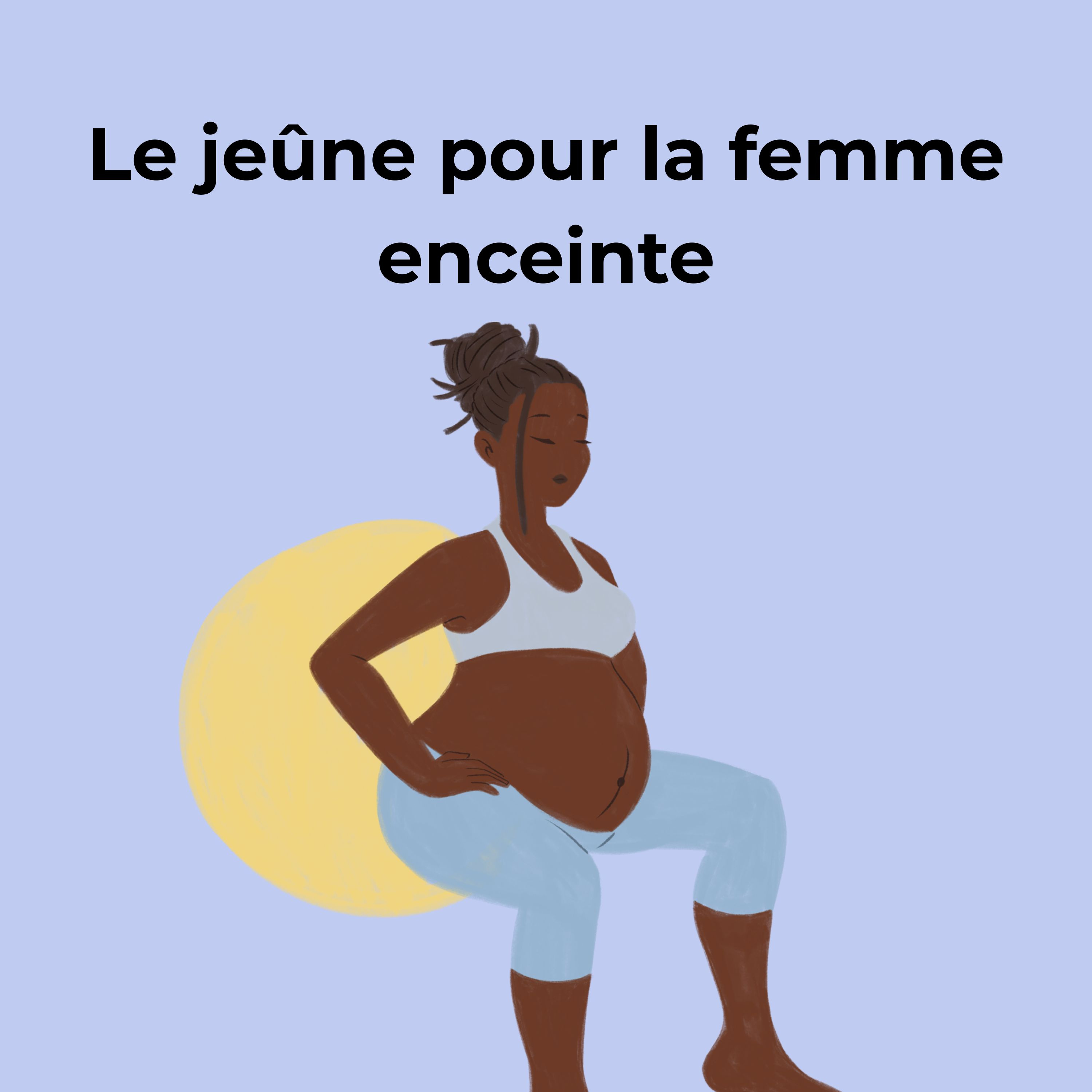Le jeûne pour la femme enceinte