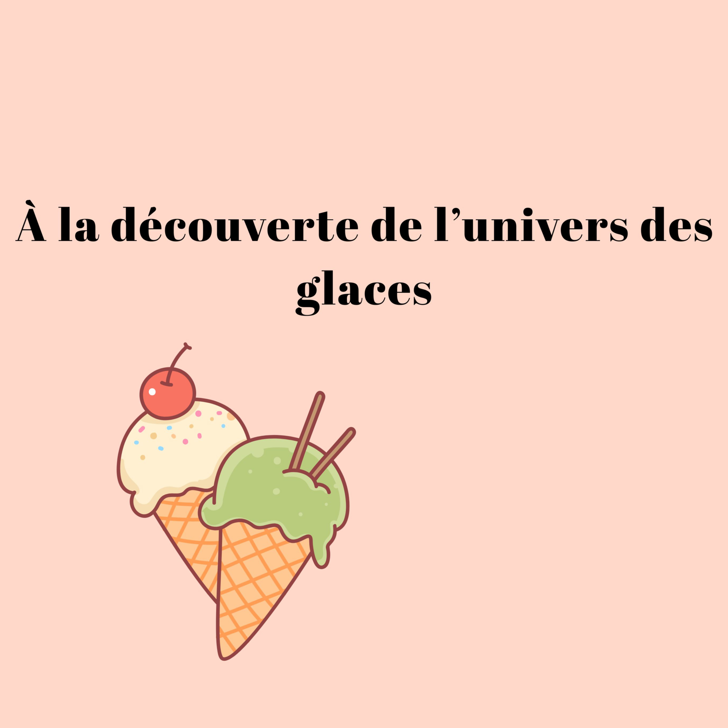 À la découverte de l’univers des glaces episode artwork