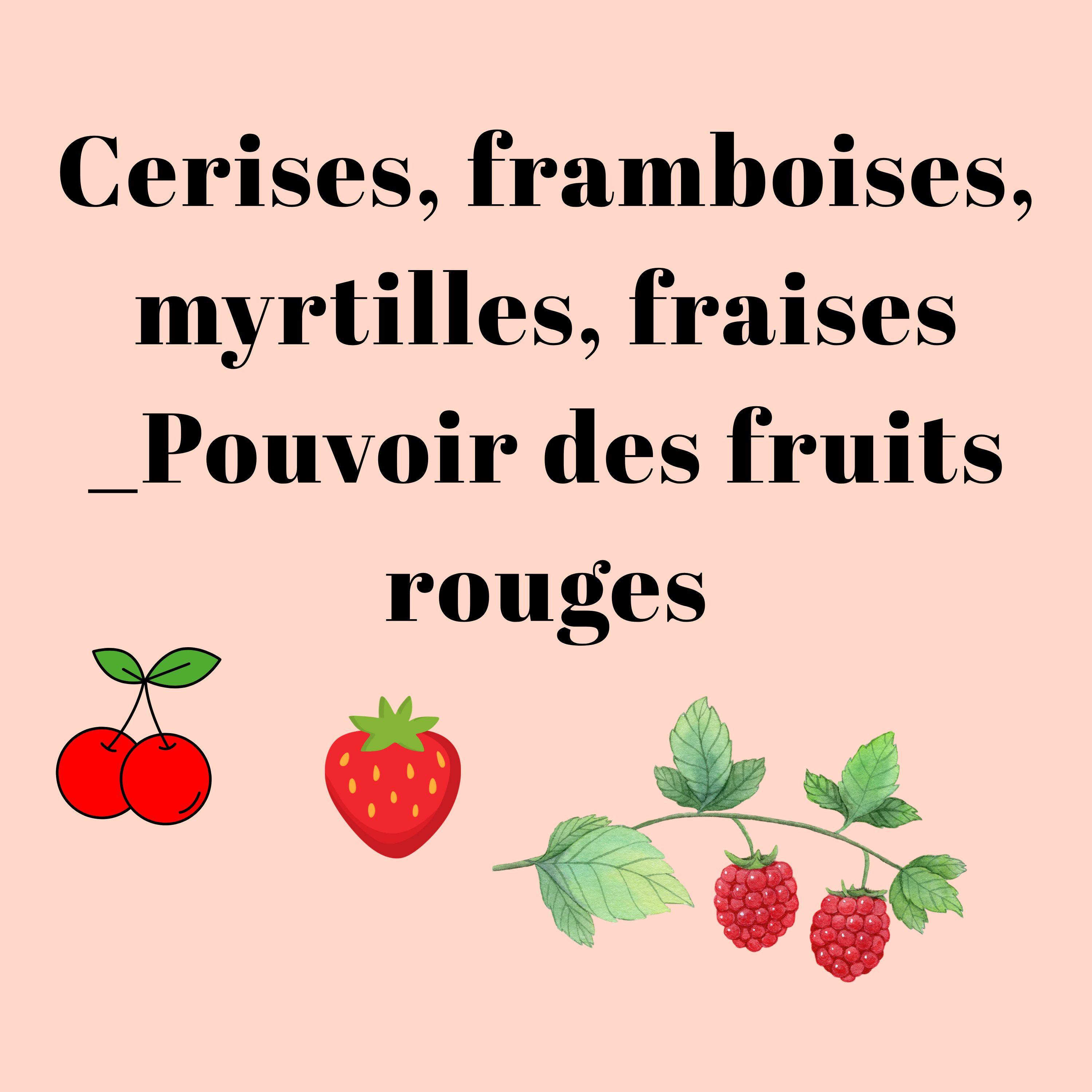 Cerises, framboises, myrtilles, fraises _Pouvoir des fruits rouges episode artwork