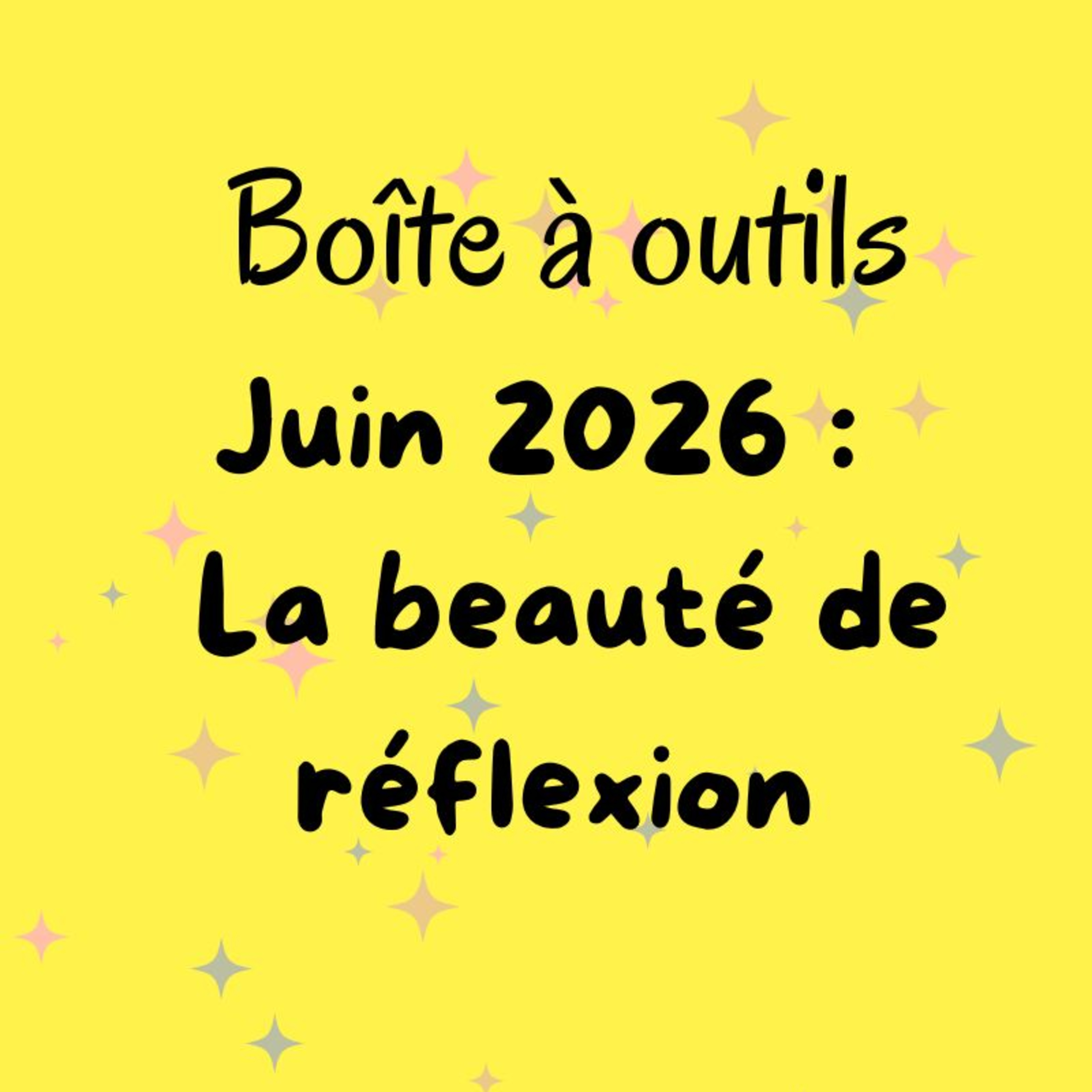 Boîte à outils juin 2026 : La beauté de réflexion episode artwork